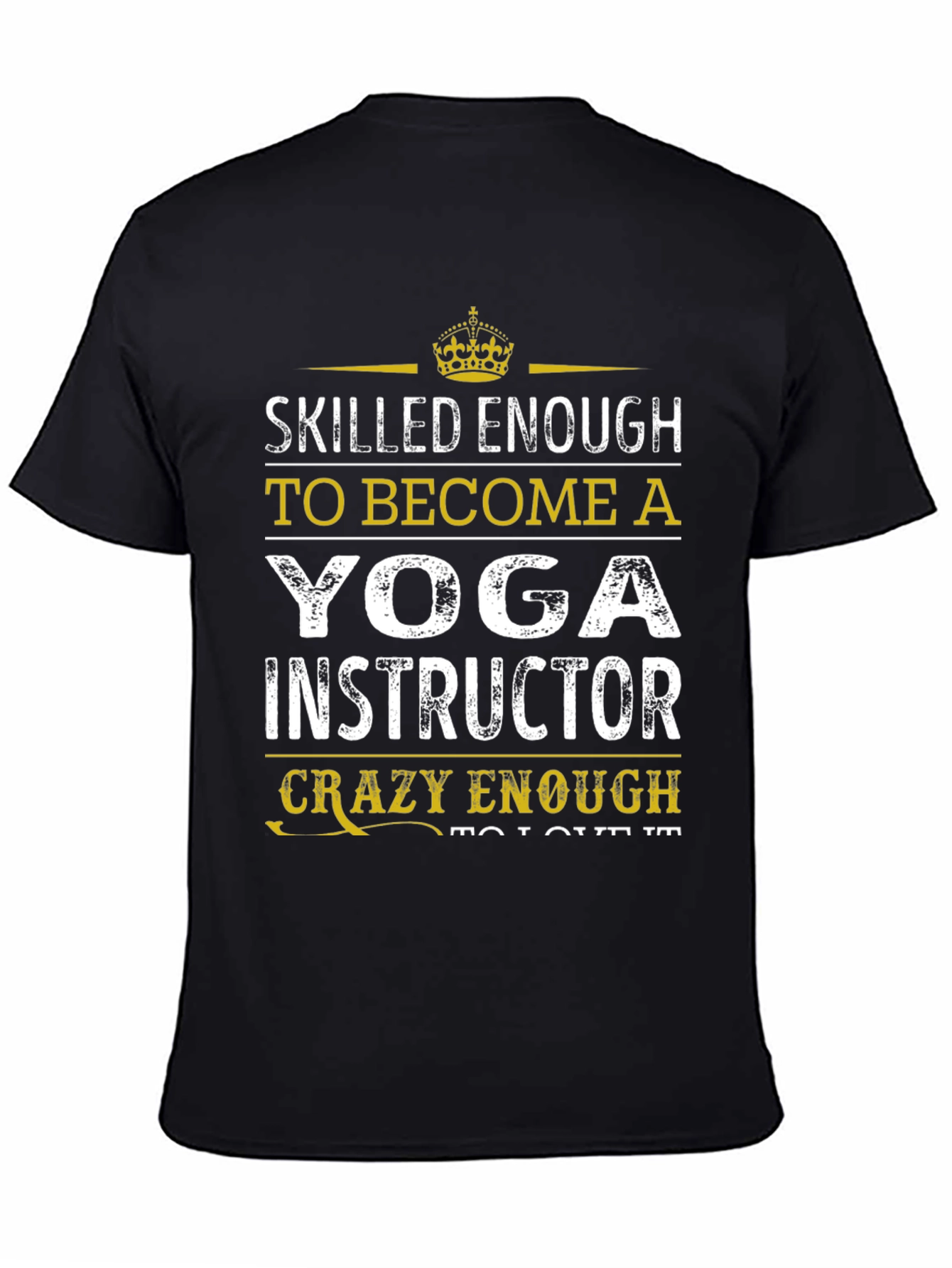 Yoga Instructor T-Shirt - Skilled Enough Funny Design