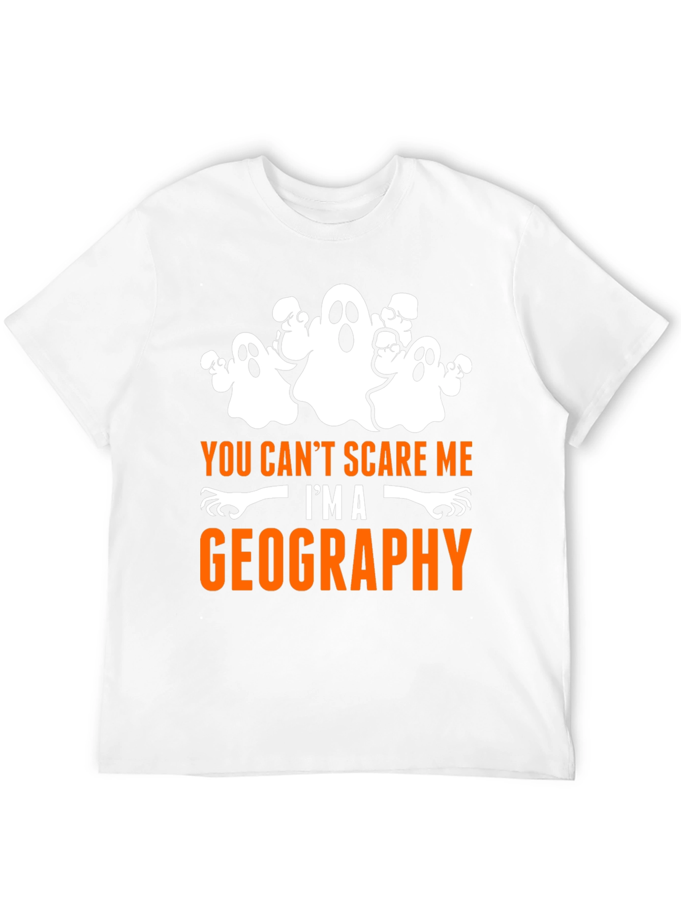 Geography Halloween T-Shirt - You Cant Scare Me!