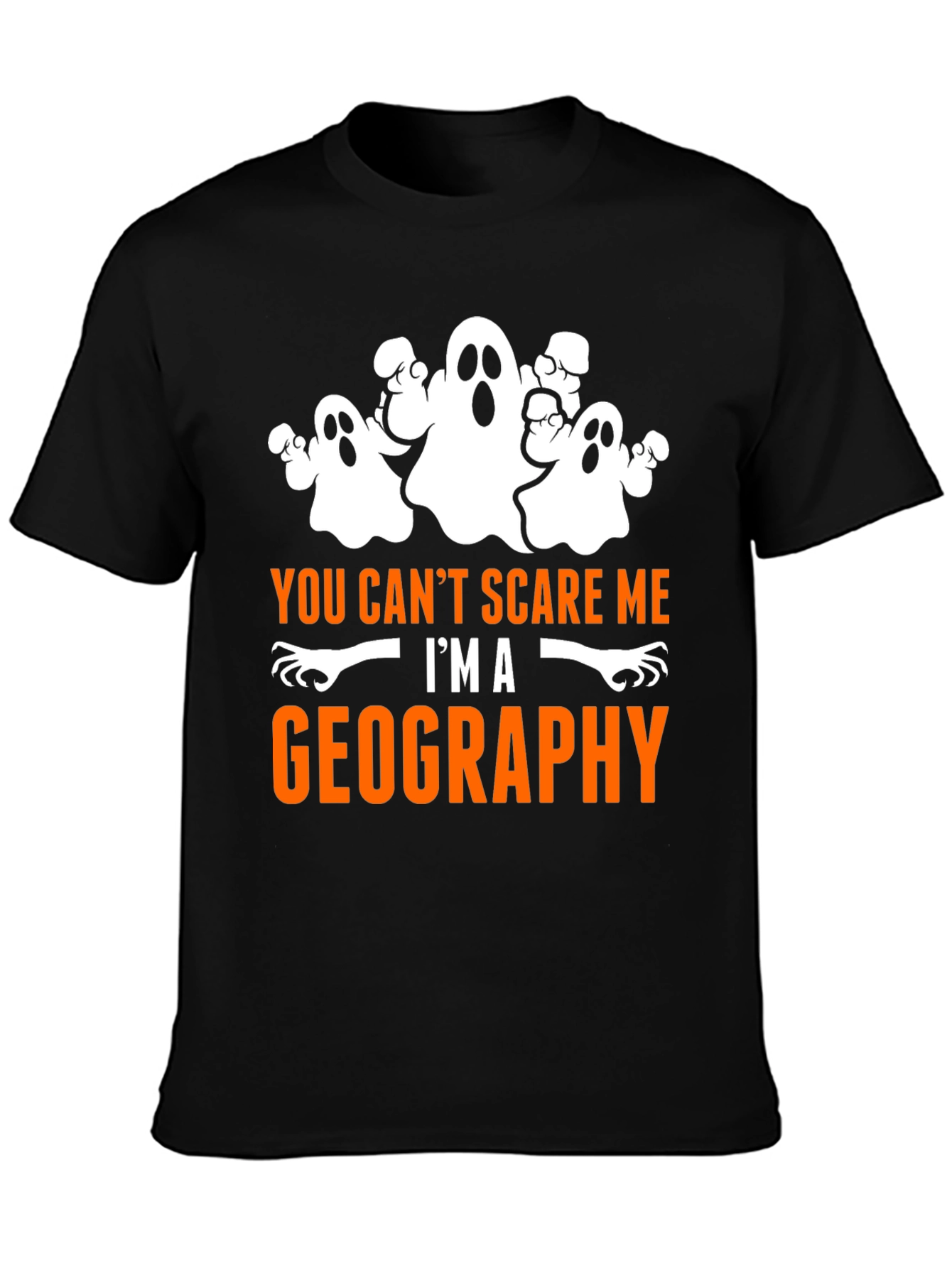 Geography Halloween T-Shirt - You Cant Scare Me!