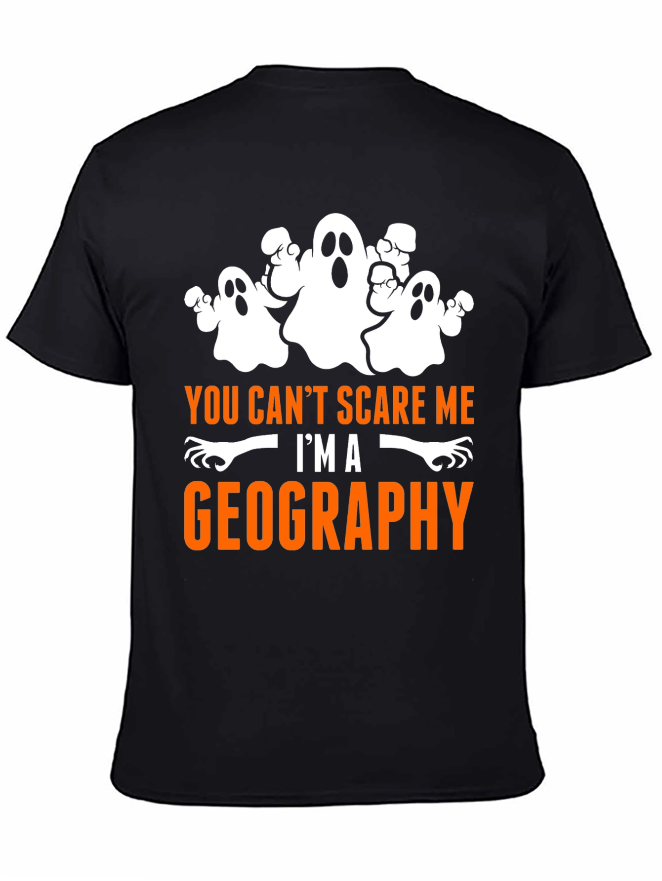 Geography Halloween T-Shirt - You Cant Scare Me!