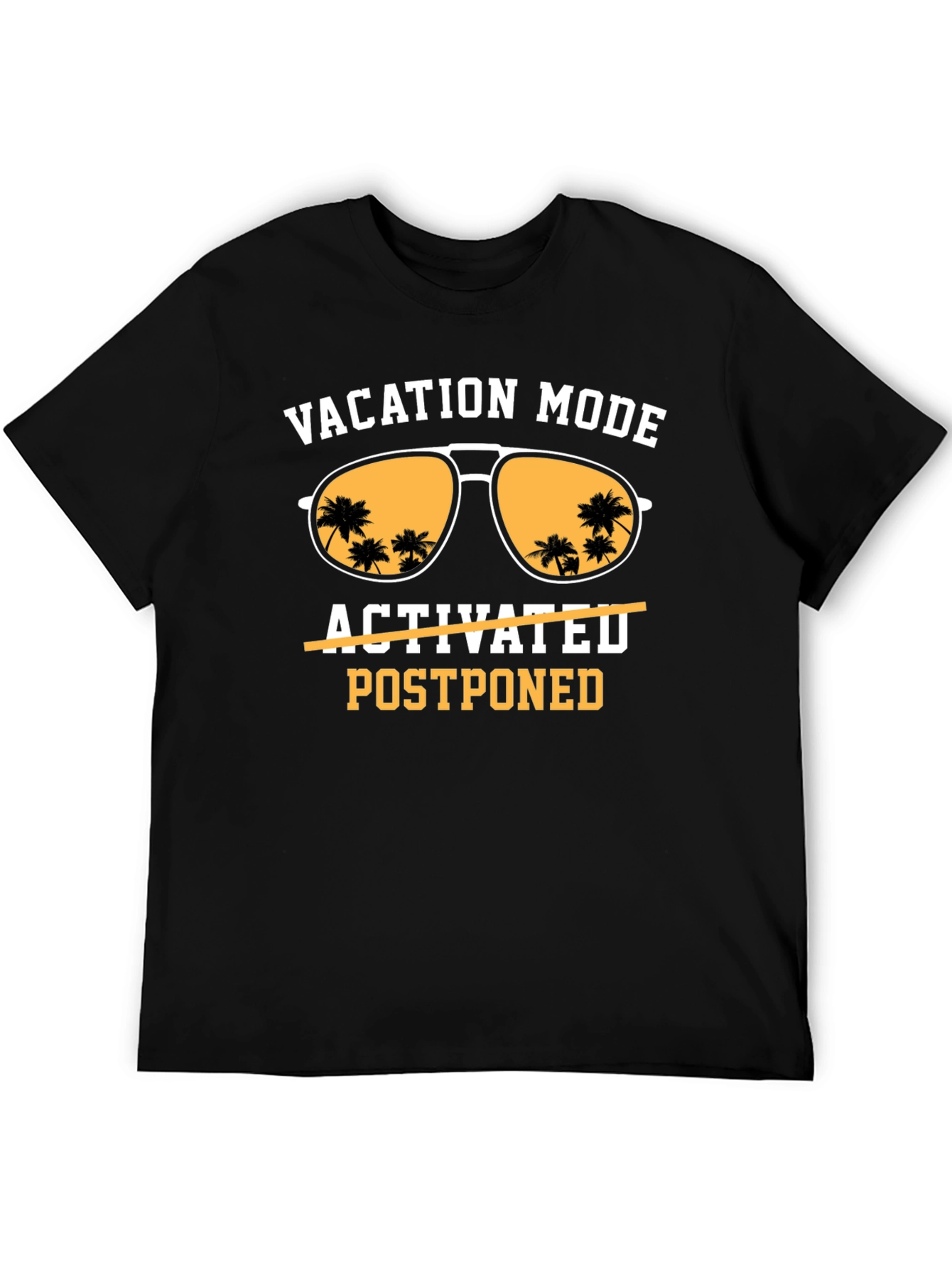 Vacation Mode Postponed T-Shirt