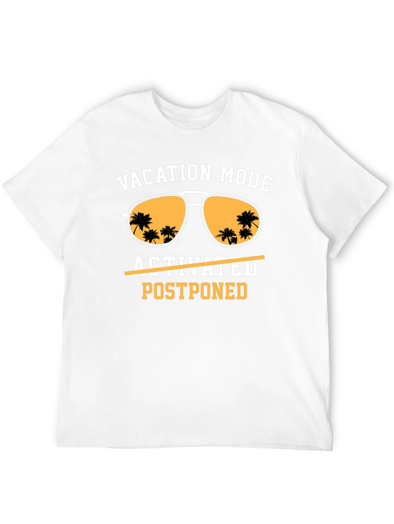 Vacation Mode Postponed T-Shirt