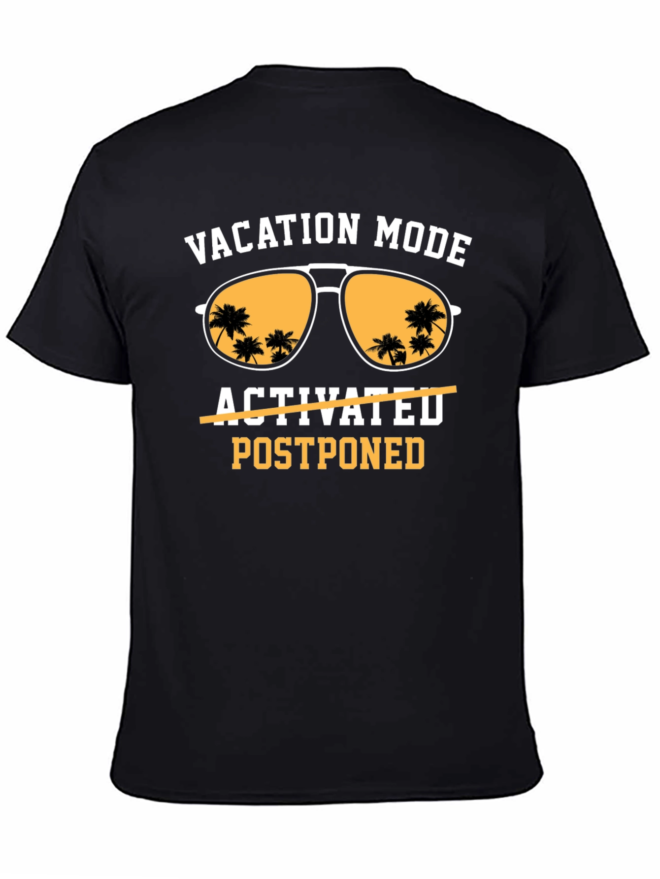 Vacation Mode Postponed T-Shirt