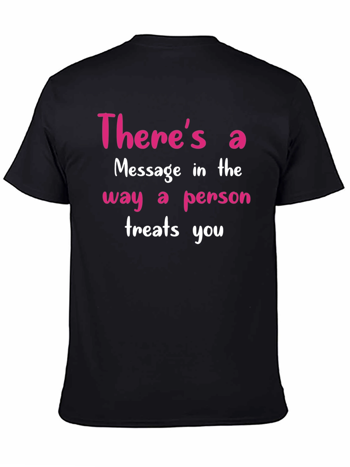 Inspirational Message T-Shirt - Treat Others Well