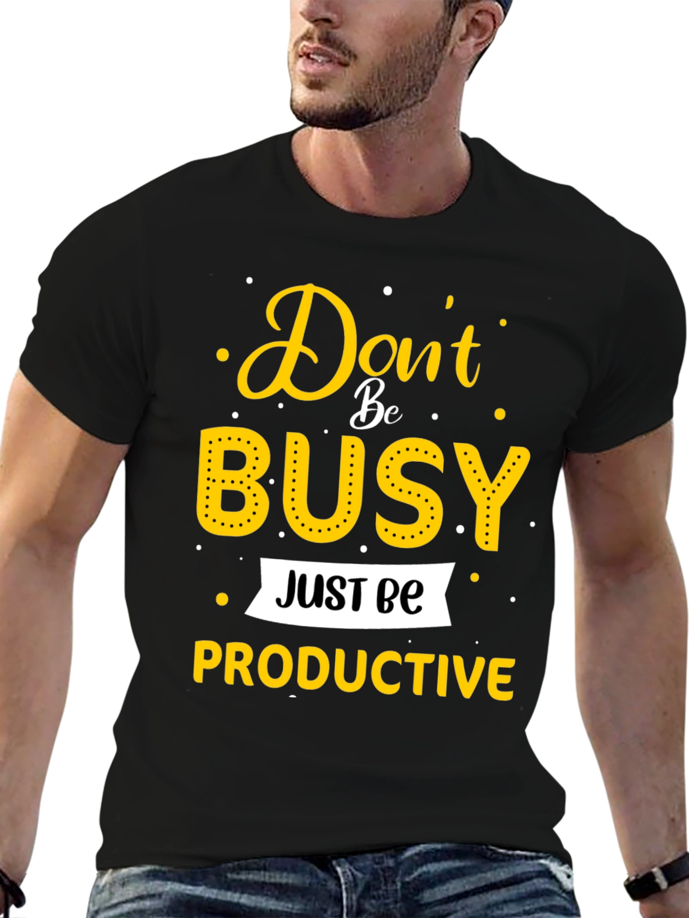Dont Be Busy Be Productive T-Shirt