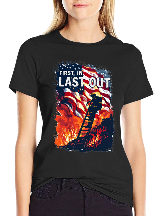 First In Last Out Firefighter T-Shirt
