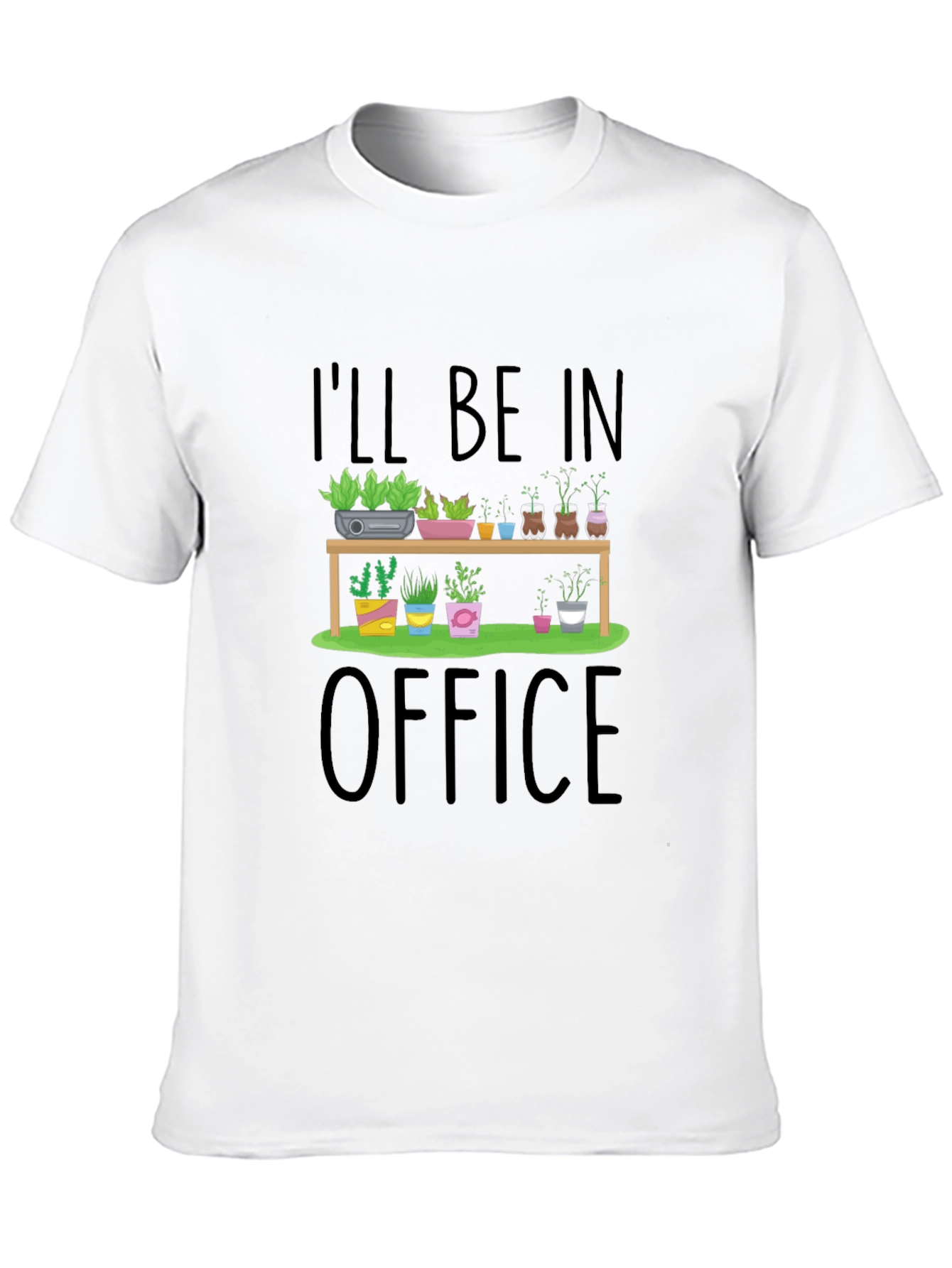 Ill Be In My Plant Office Graphic T-Shirt