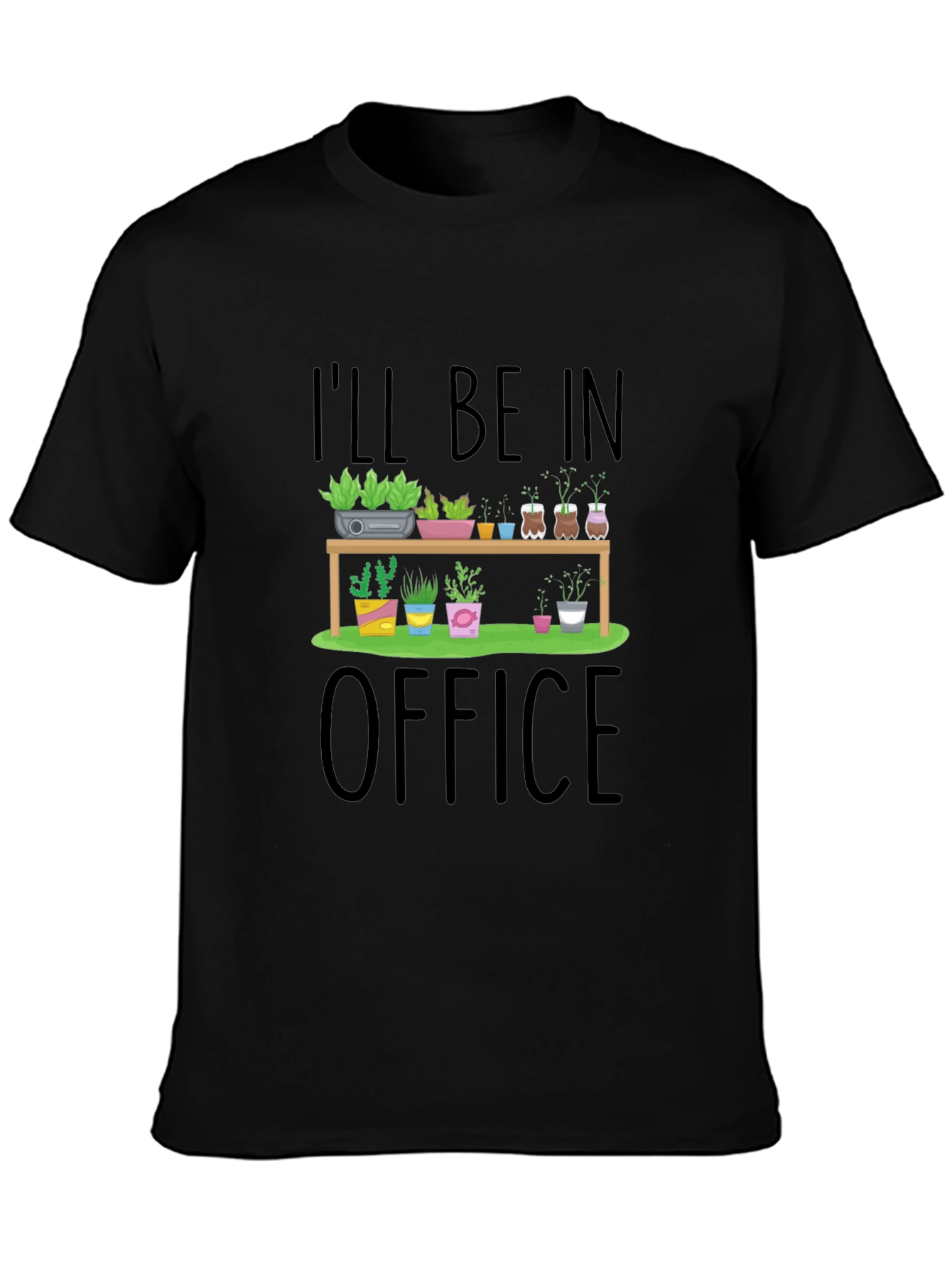 Ill Be In My Plant Office Graphic T-Shirt