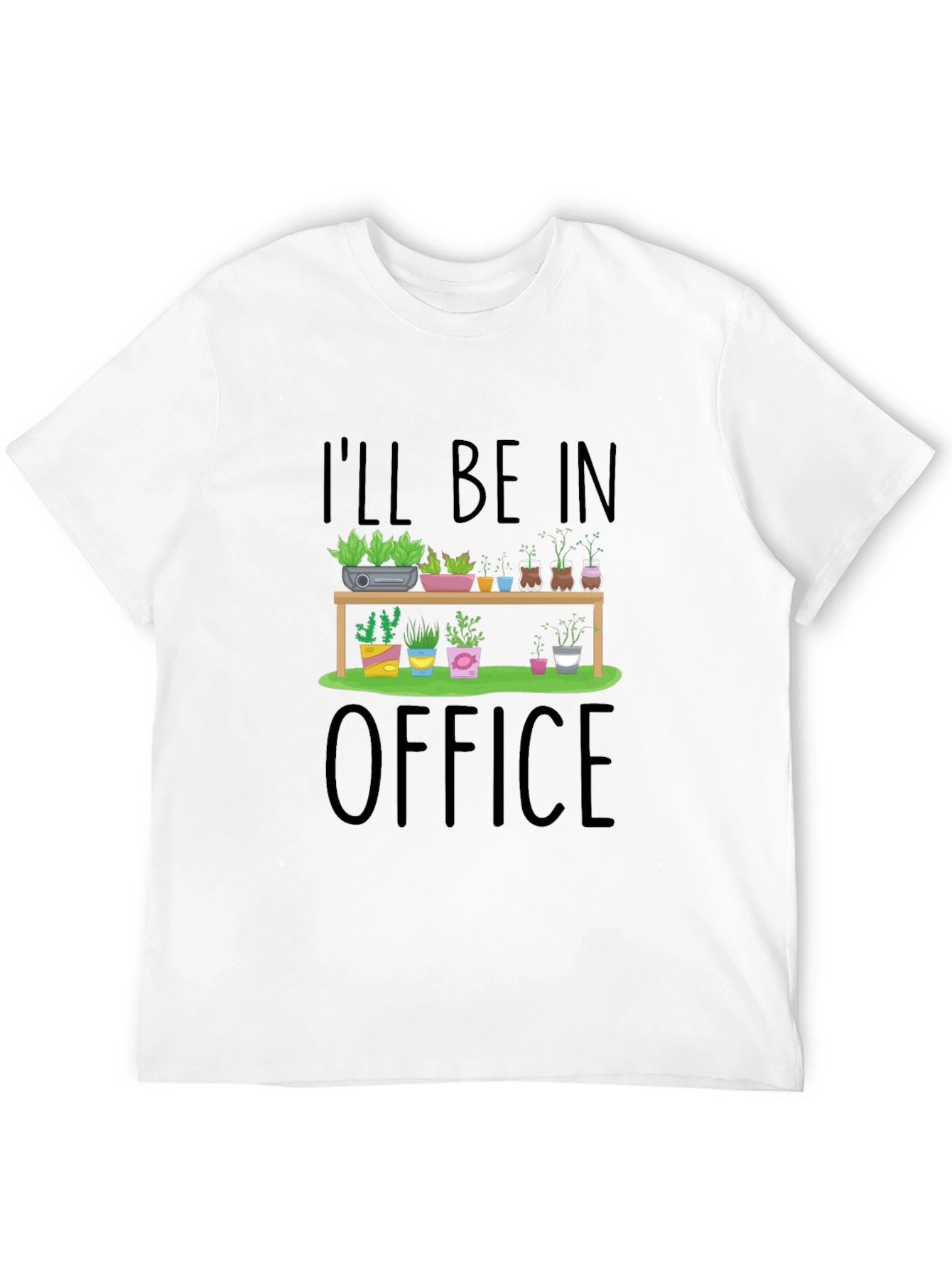 Ill Be In My Plant Office Graphic T-Shirt