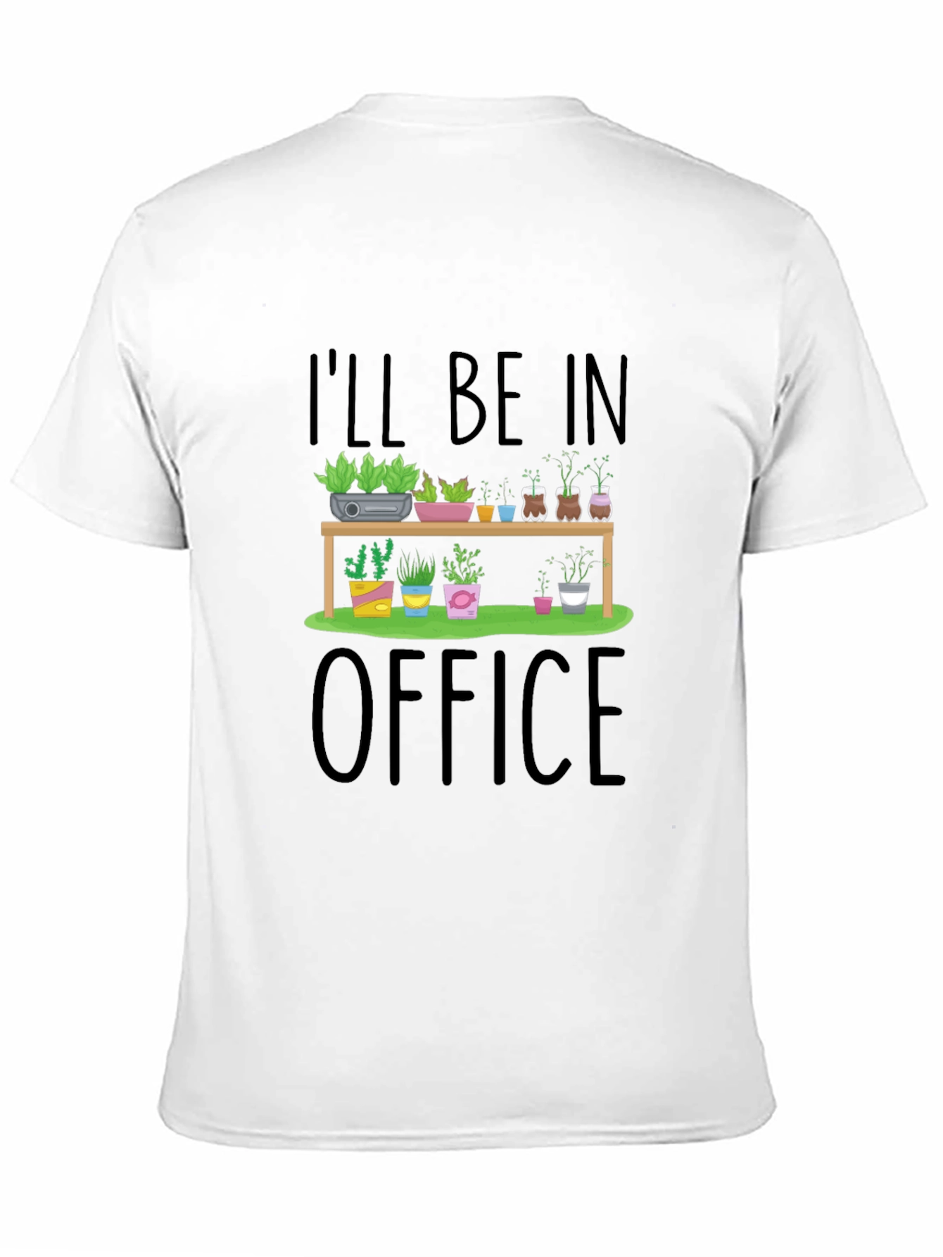 Ill Be In My Plant Office Graphic T-Shirt