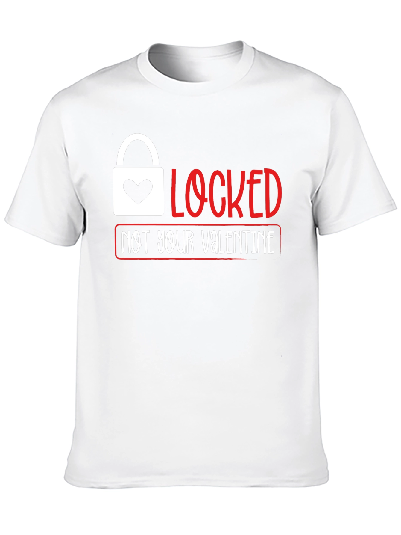 Locked Not Your Valentine T-Shirt