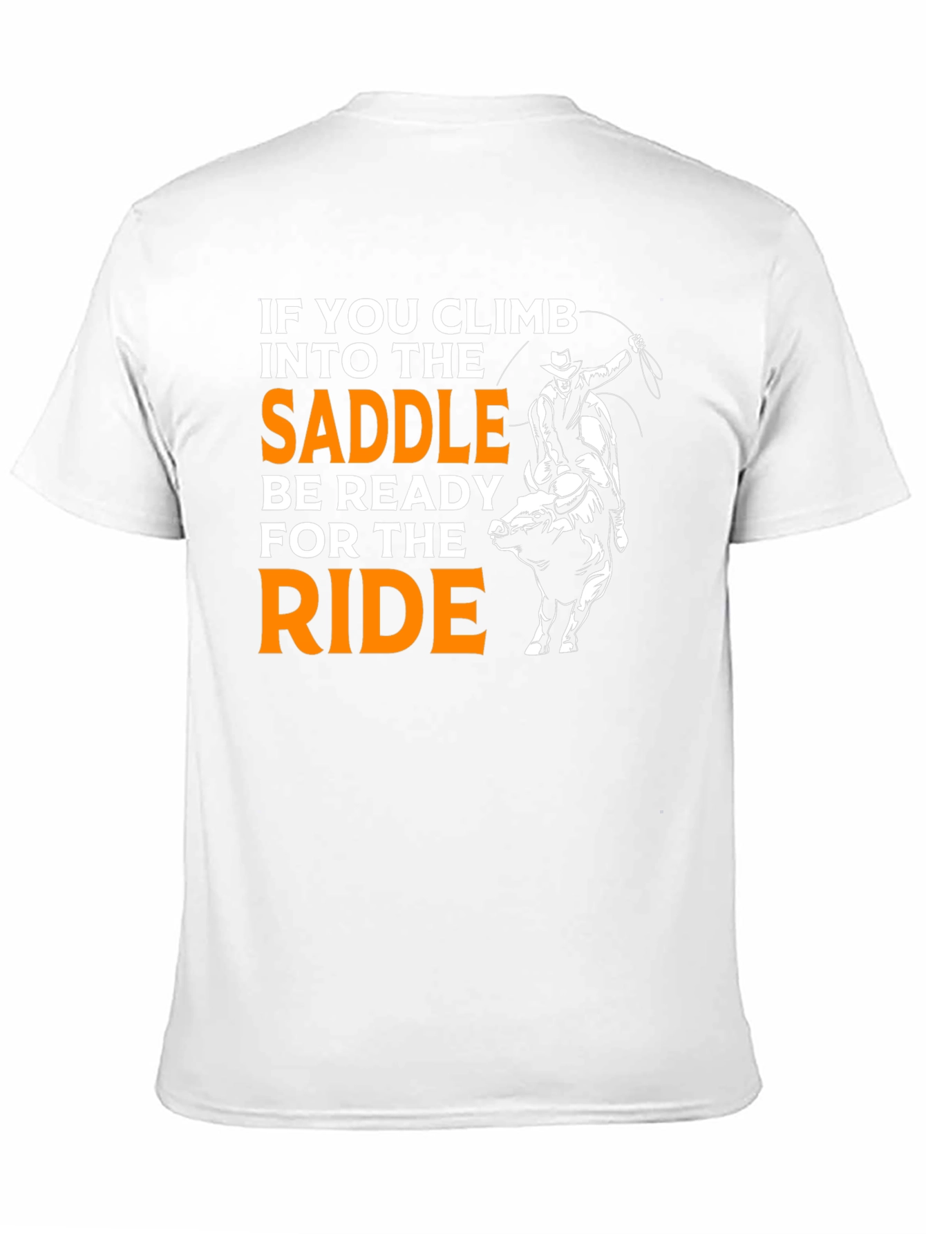 Rodeo Ready T-Shirt: Climb Into The Saddle!