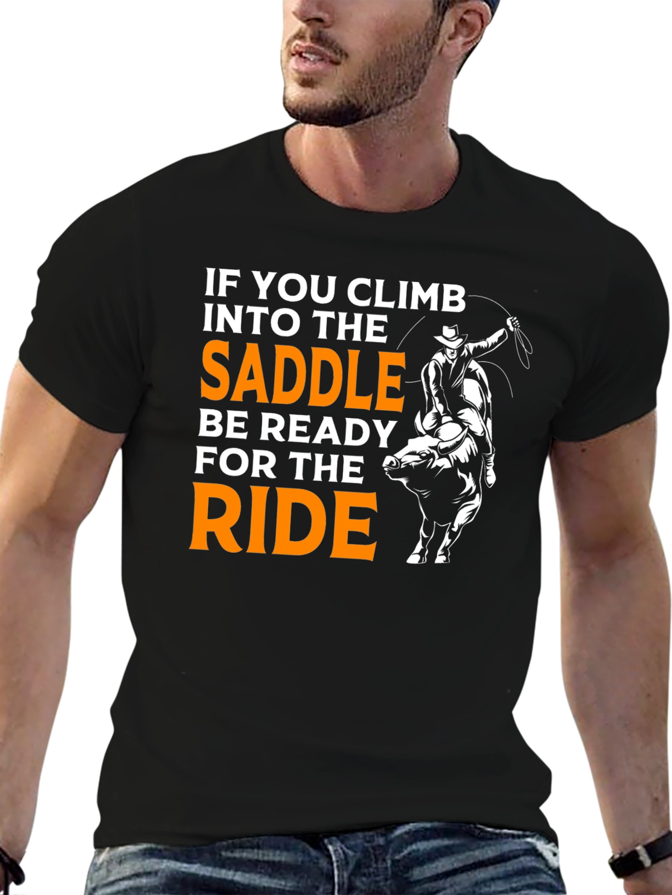 Rodeo Ready T-Shirt: Climb Into The Saddle!