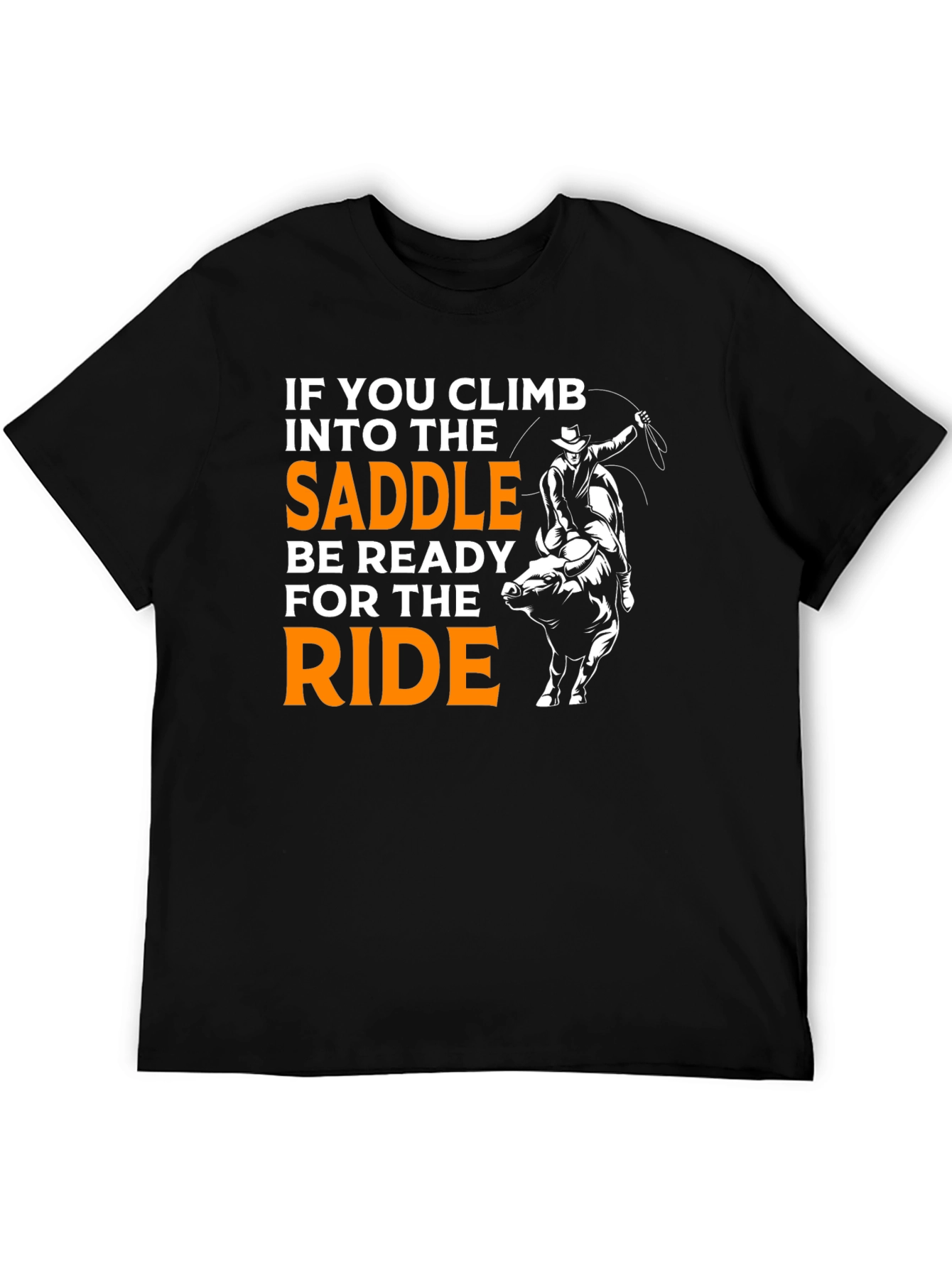 Rodeo Ready T-Shirt: Climb Into The Saddle!