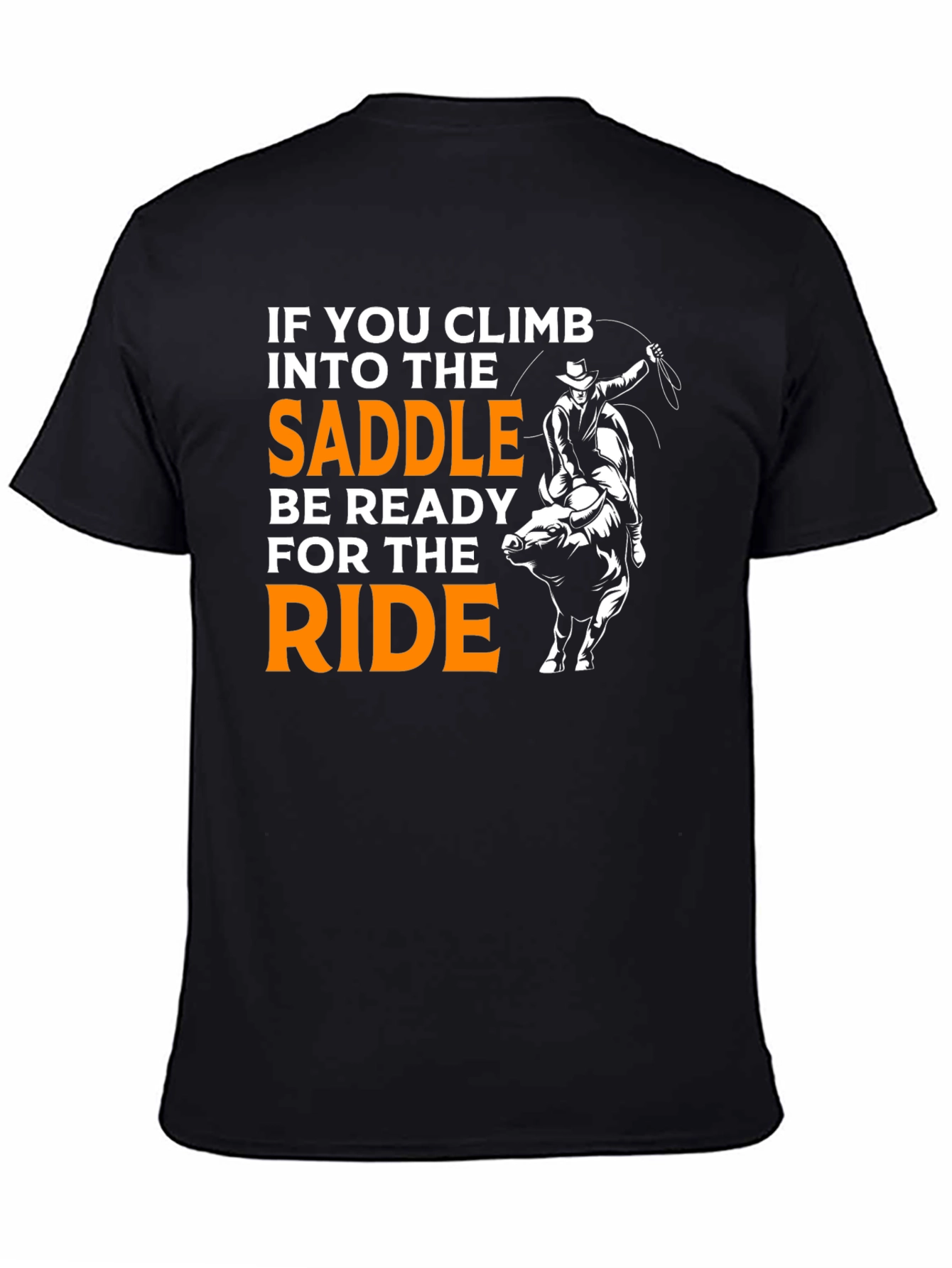 Rodeo Ready T-Shirt: Climb Into The Saddle!