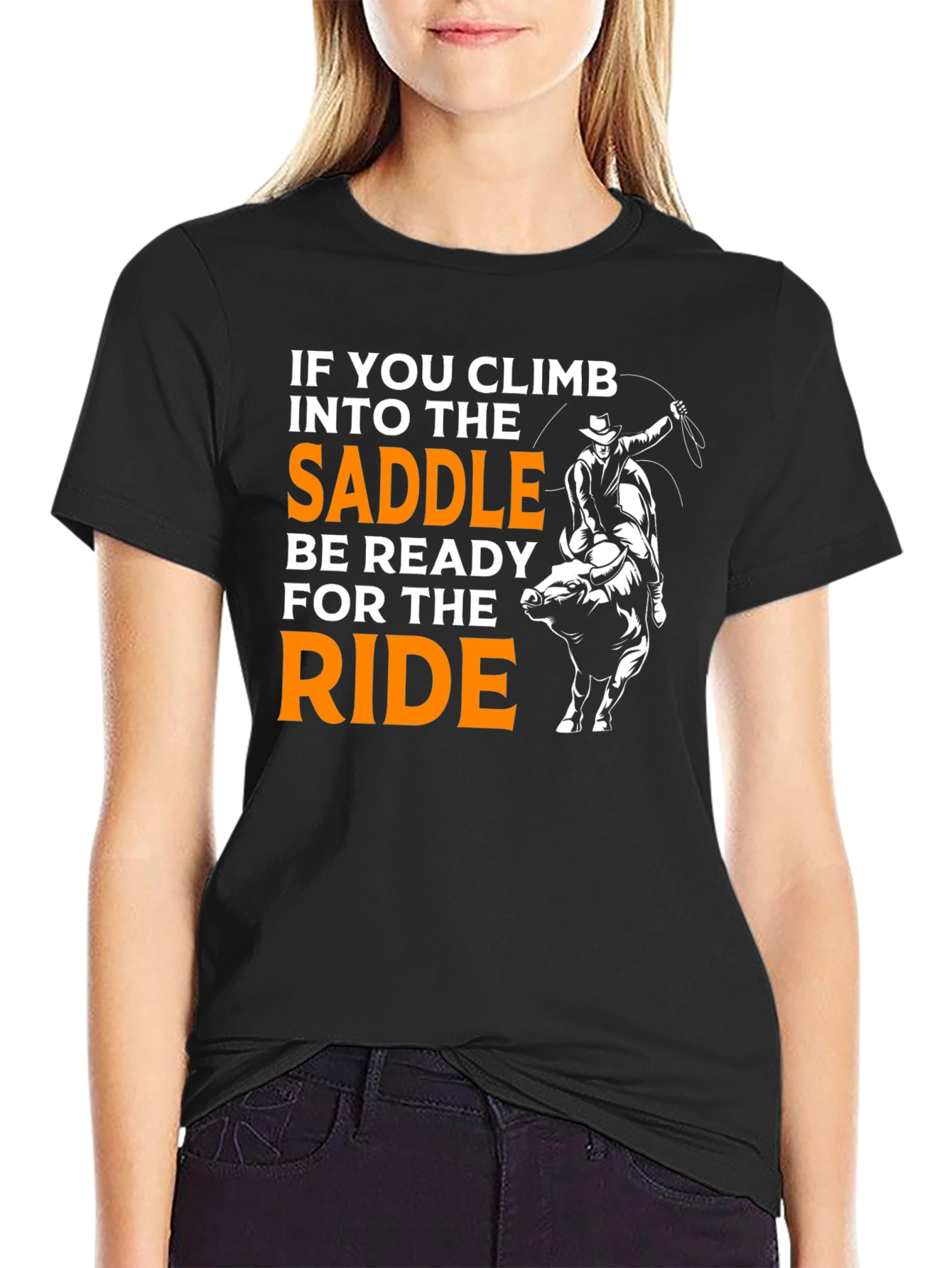Rodeo Ready T-Shirt: Climb Into The Saddle!