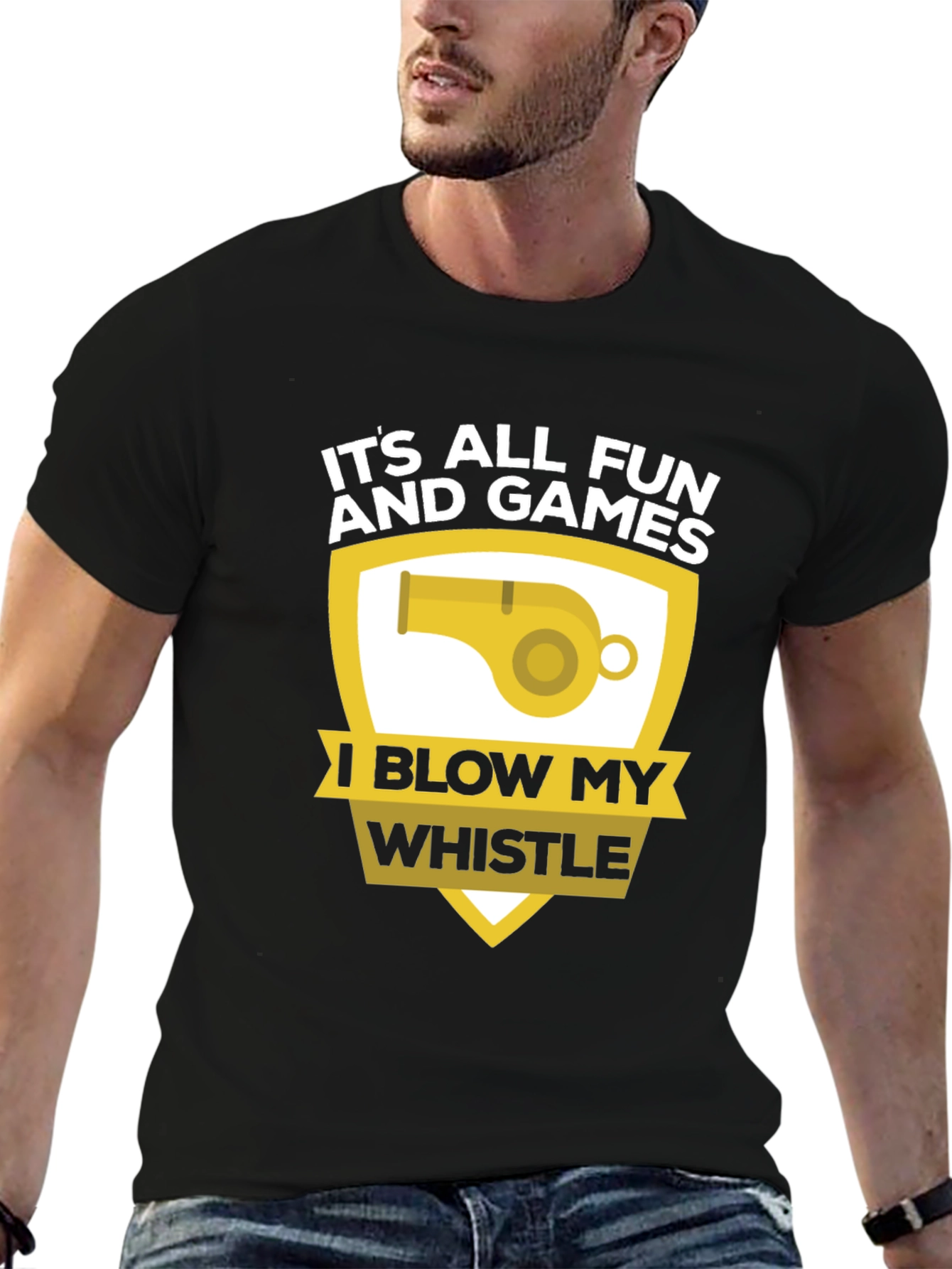 Funny Its All Fun and Games Whistle T-Shirt