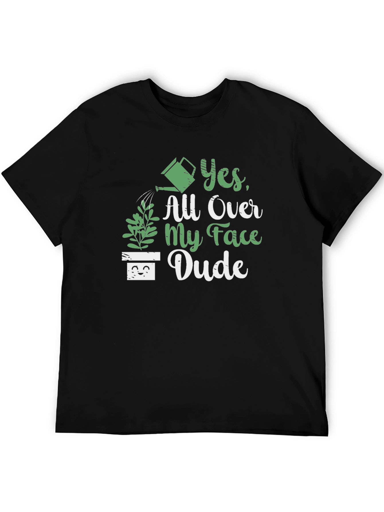 Funny Yes All Over My Face Dude Graphic T-Shirt