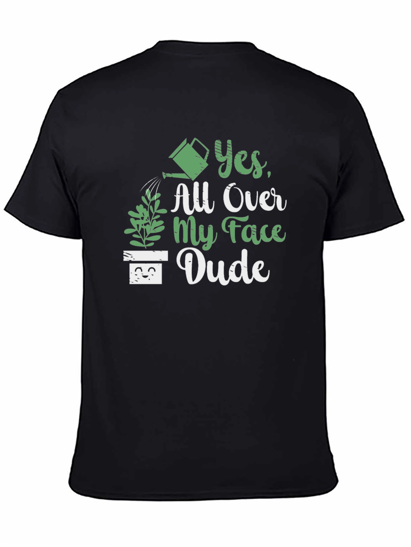 Funny Yes All Over My Face Dude Graphic T-Shirt