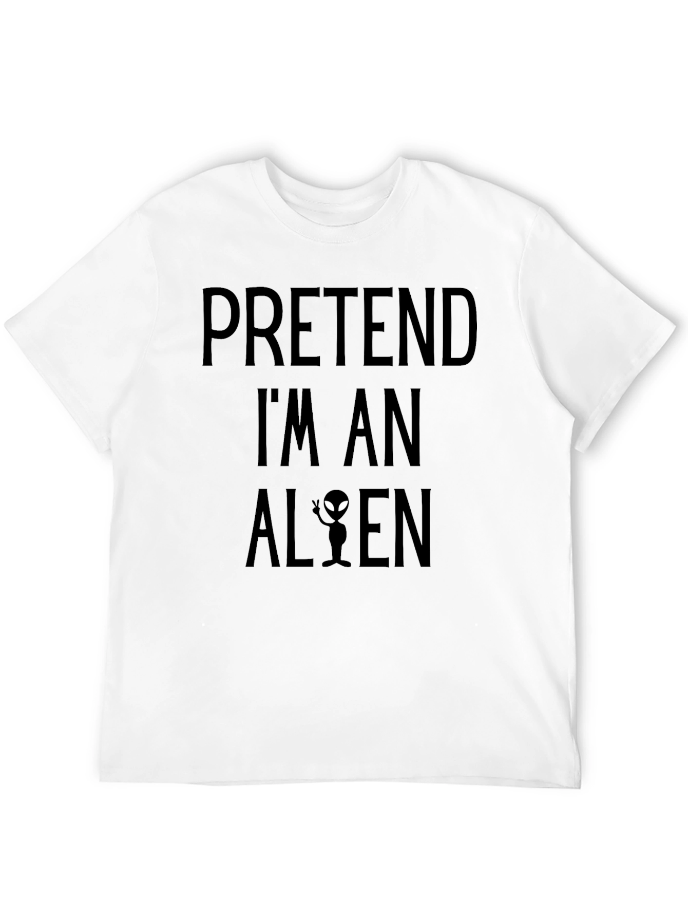 Pretend Im An Alien Black T-Shirt