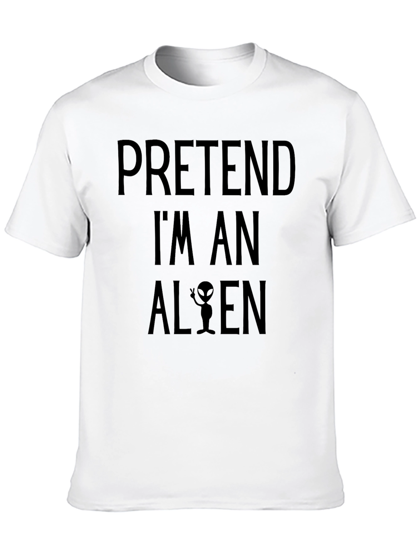 Pretend Im An Alien Black T-Shirt