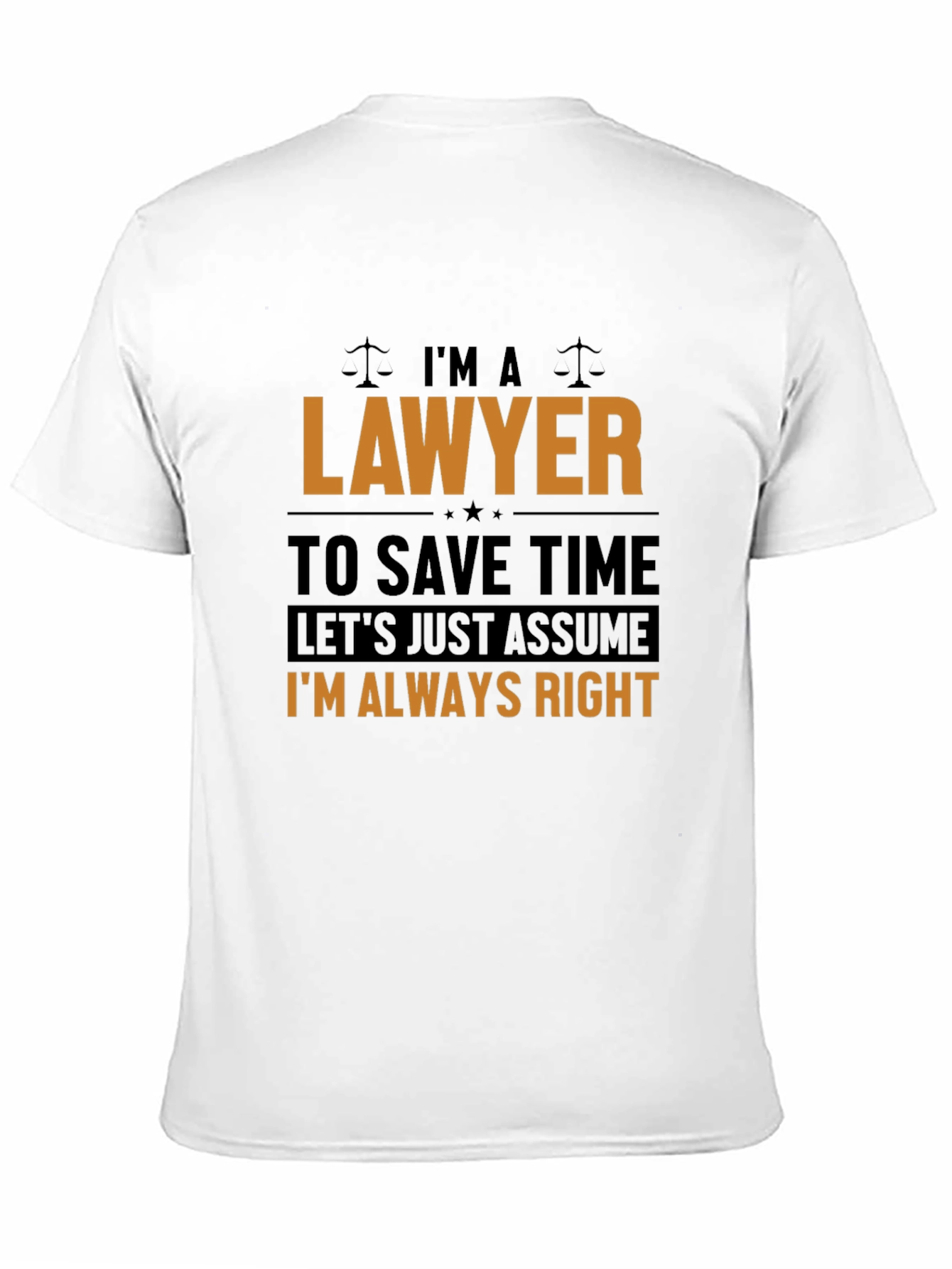 Lawyer T-Shirt: Im Always Right Funny Legal Tee