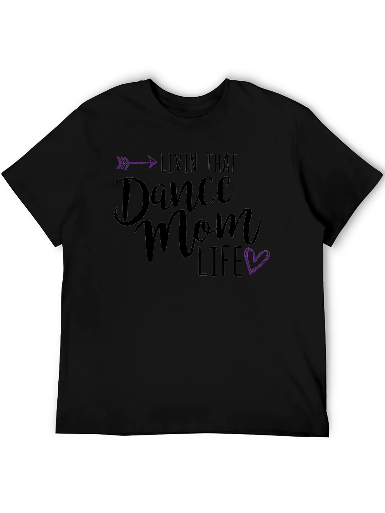 Dance Mom Life T-Shirt - Arrow Heart Design