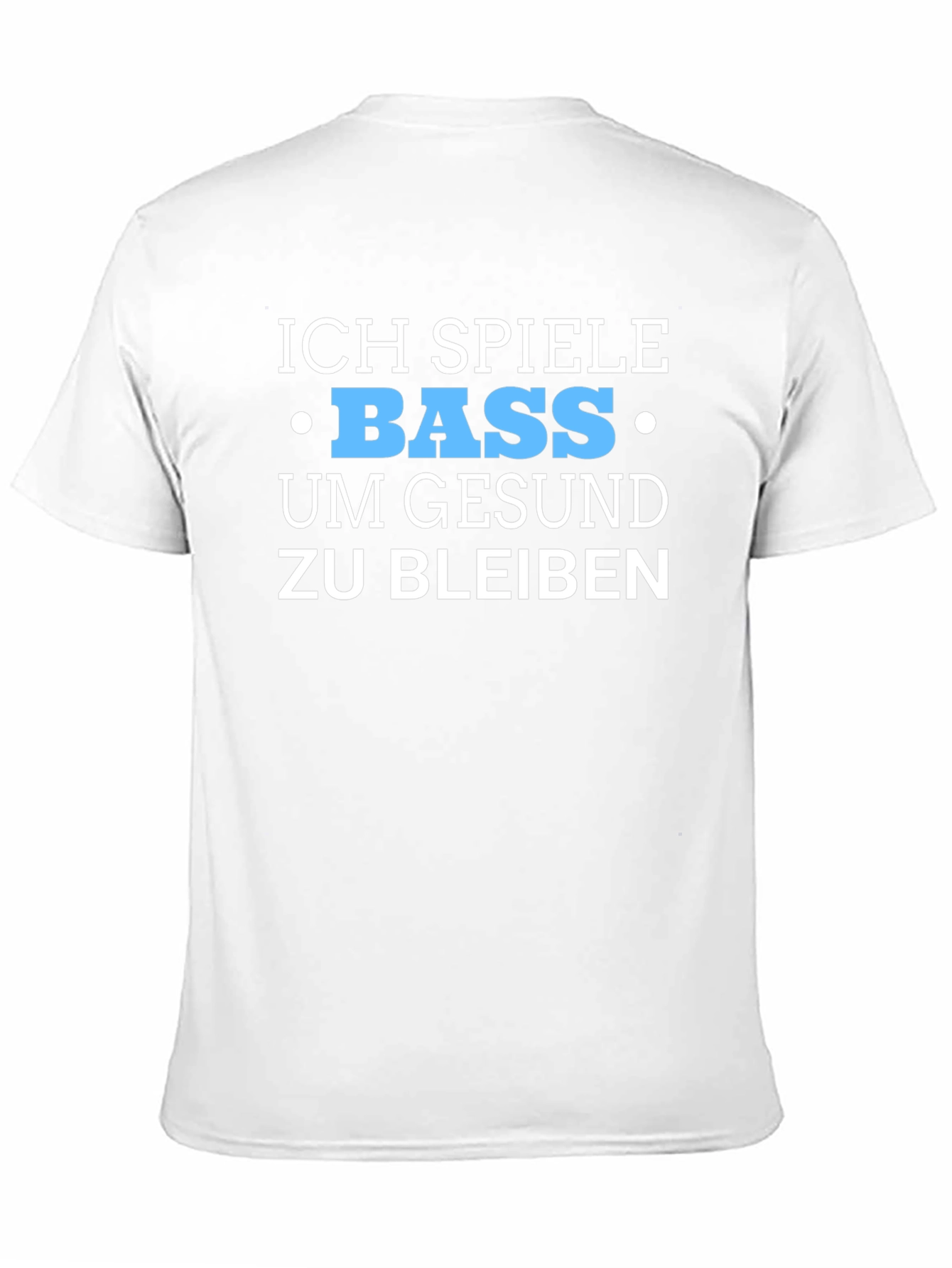 Ich Spiele Bass T-Shirt - Stay Healthy