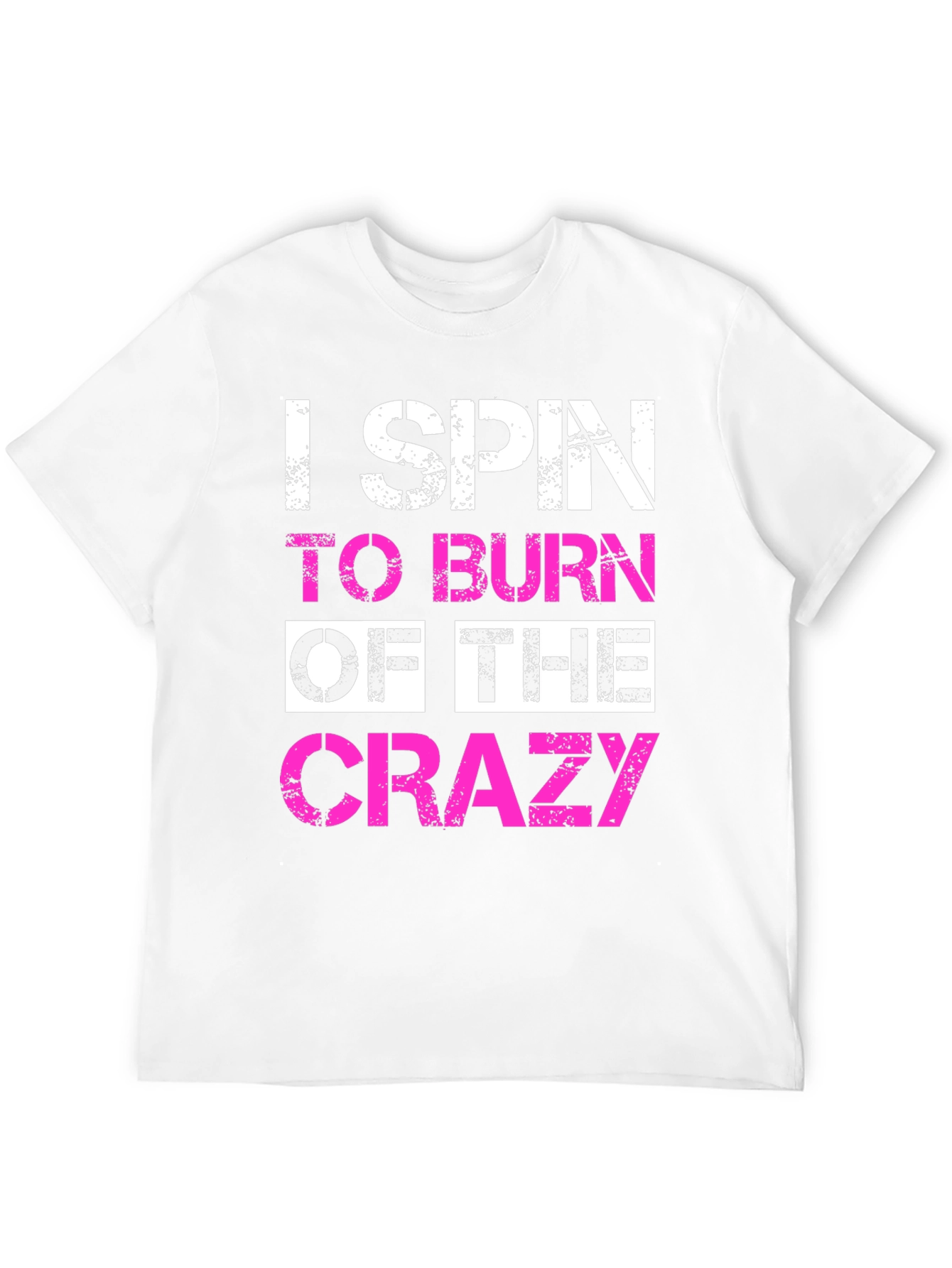 I Spin to Burn Off The Crazy T-Shirt