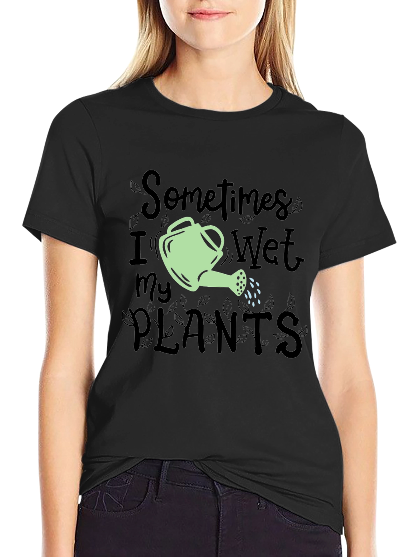 Sometimes I Wet My Plants Funny Gardening T-Shirt