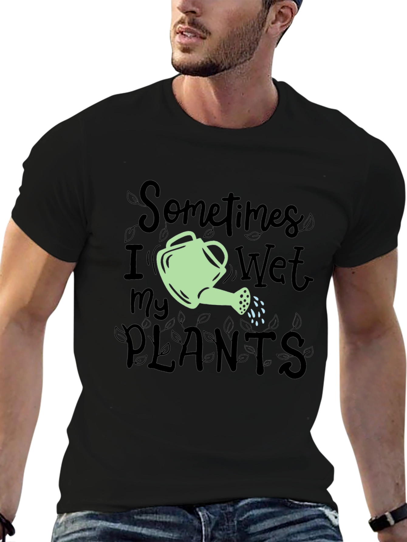 Sometimes I Wet My Plants Funny Gardening T-Shirt