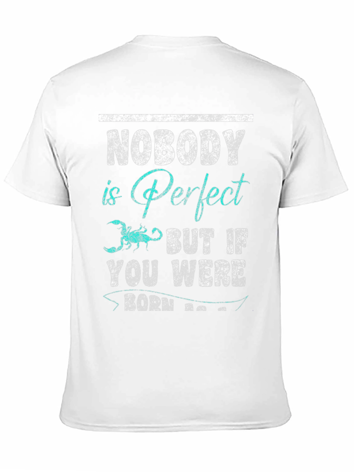 Nobody is Perfect Scorpio T-Shirt