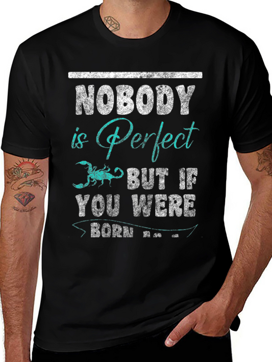 Nobody is Perfect Scorpio T-Shirt