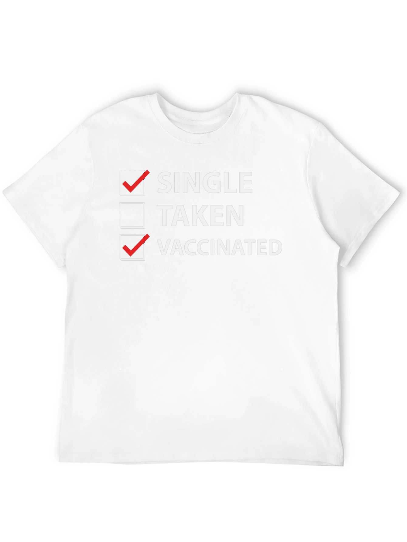 Single & Vaccinated T-Shirt - Funny Dating Tee
