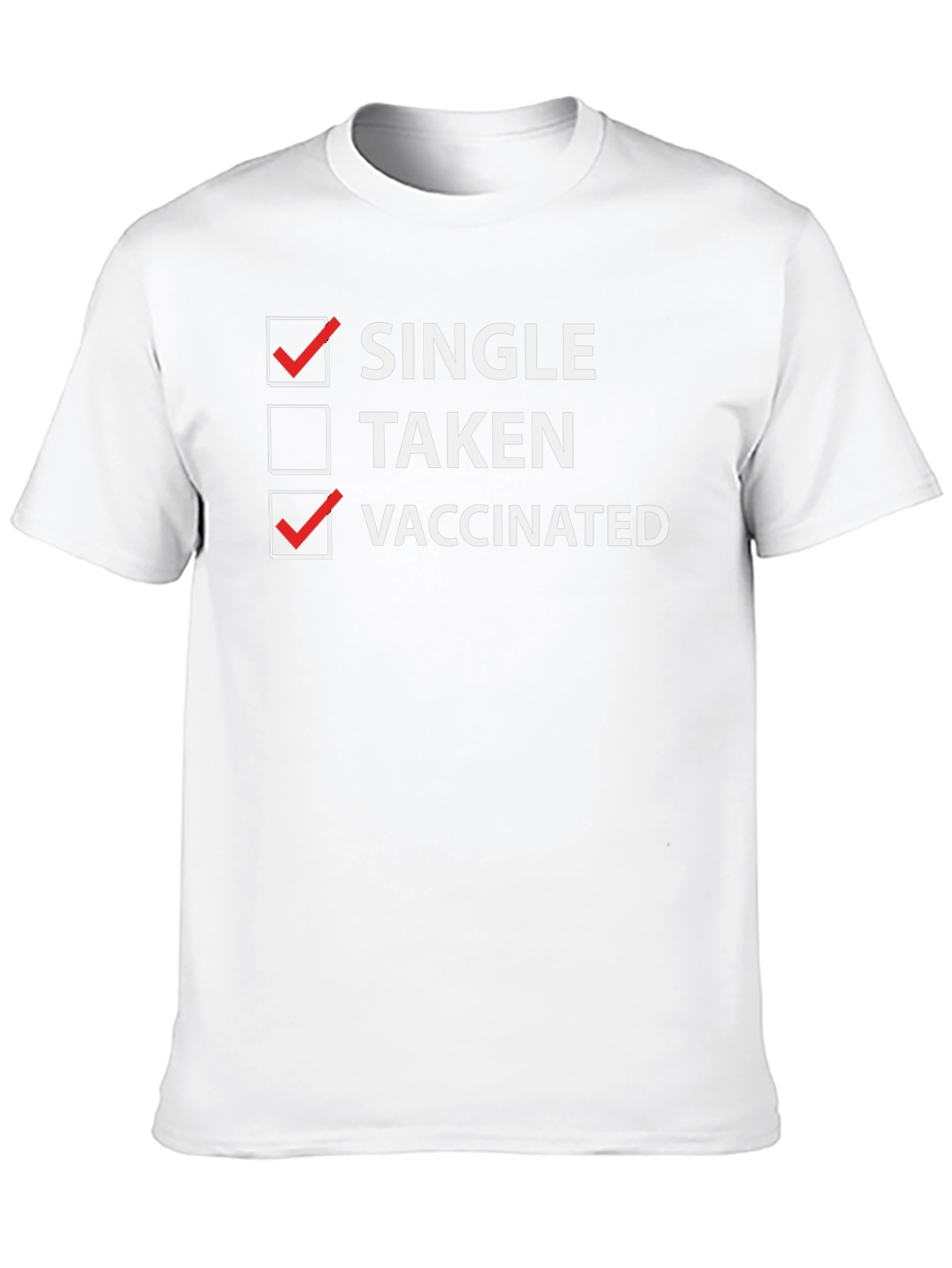 Single & Vaccinated T-Shirt - Funny Dating Tee