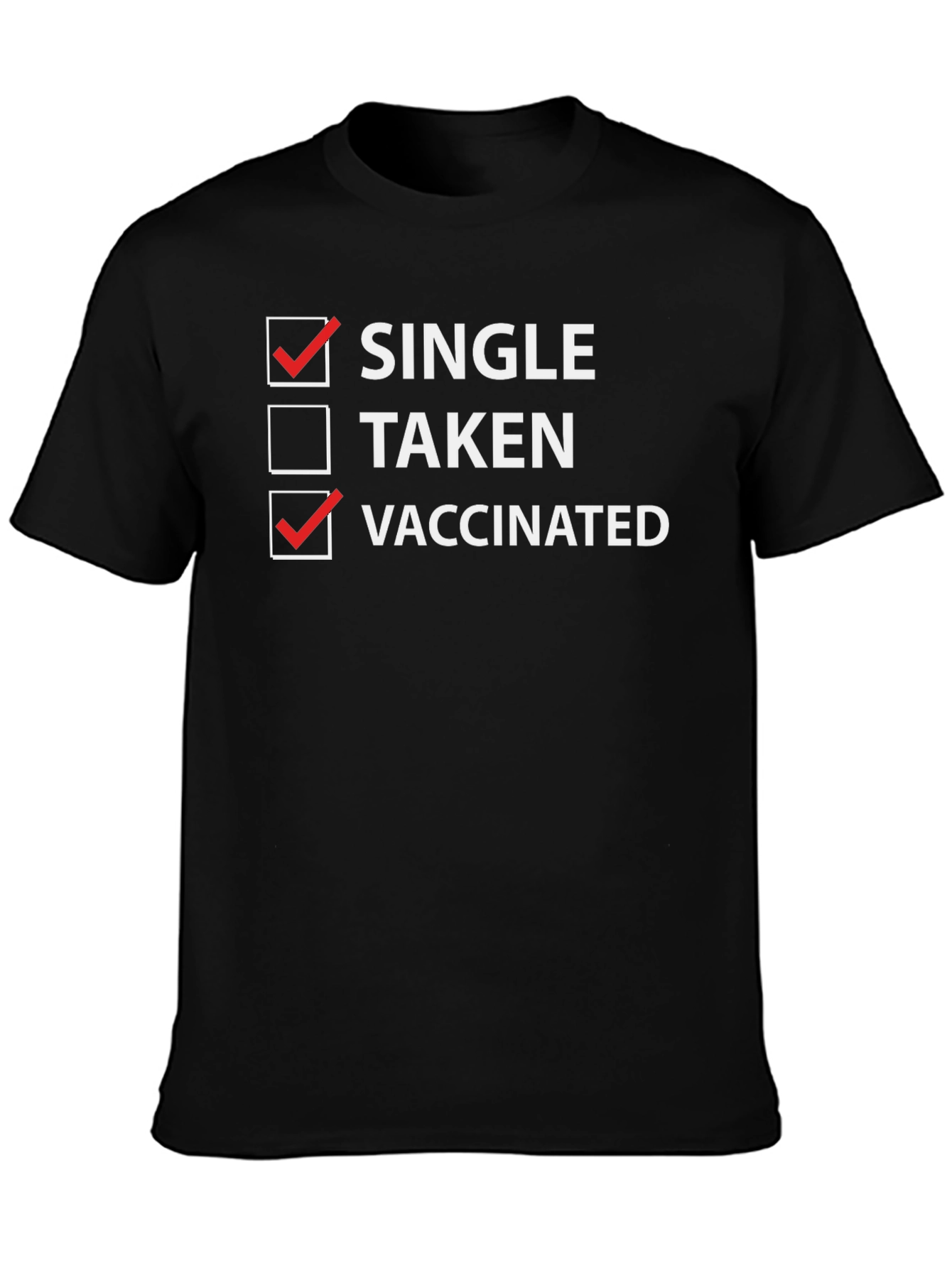 Single & Vaccinated T-Shirt - Funny Dating Tee