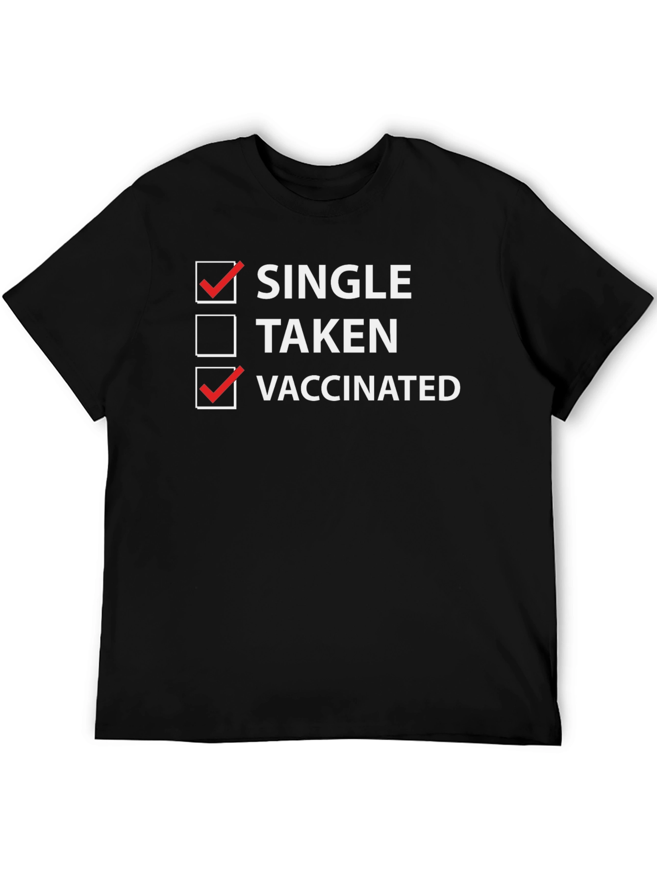 Single & Vaccinated T-Shirt - Funny Dating Tee