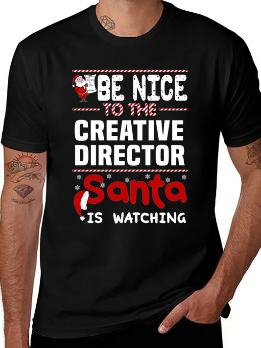 Be Nice to The Creative Director Santa Watching T-Shirt