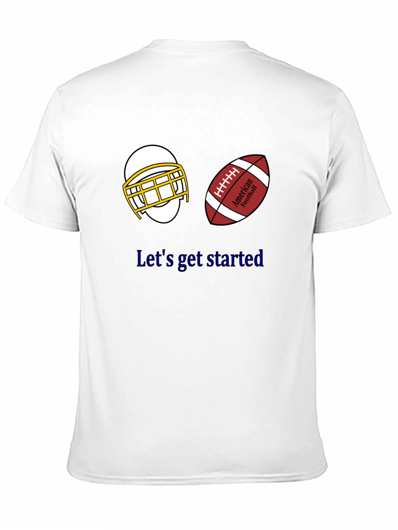 Lets Get Started Football T-Shirt