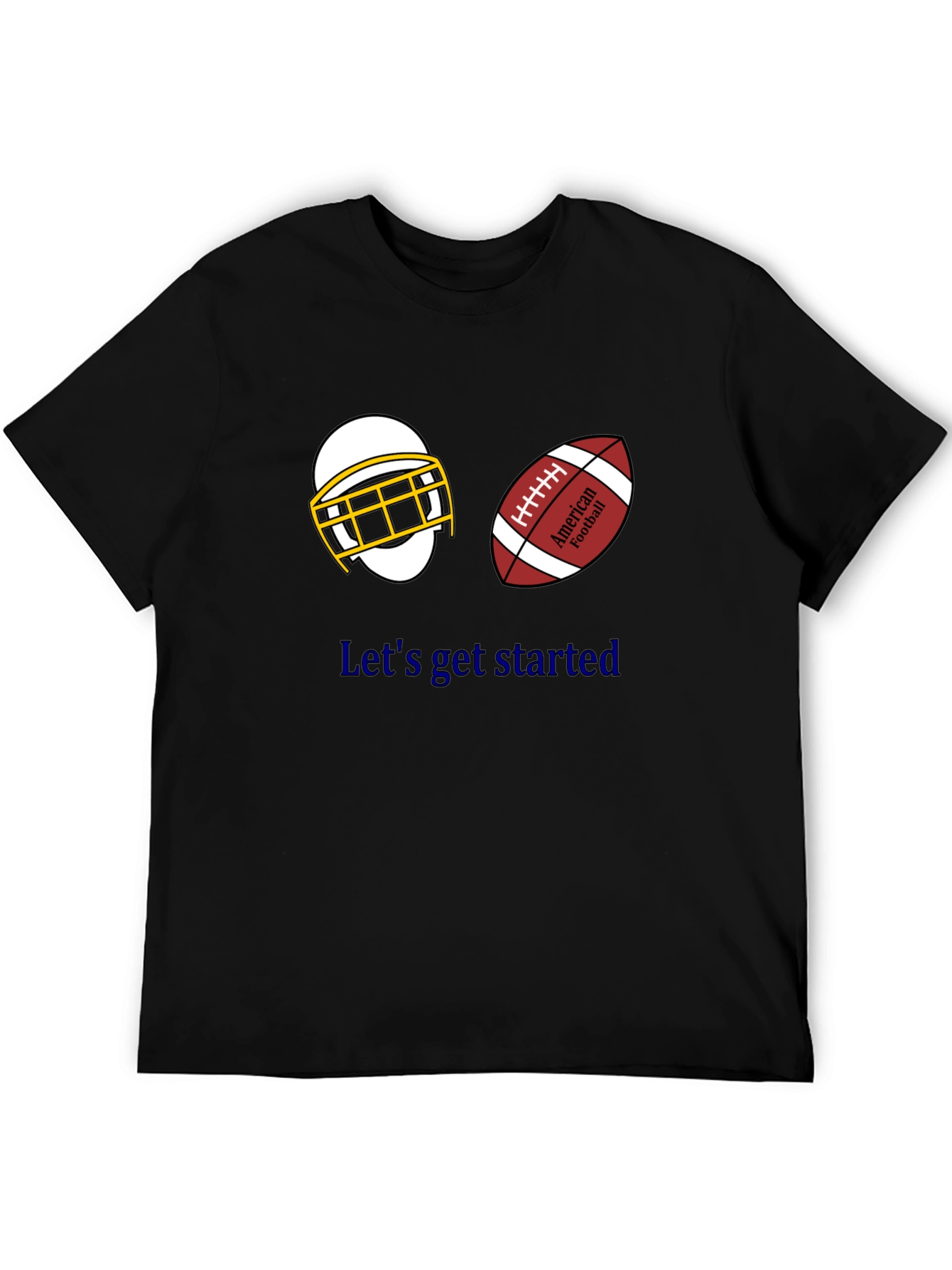 Lets Get Started Football T-Shirt