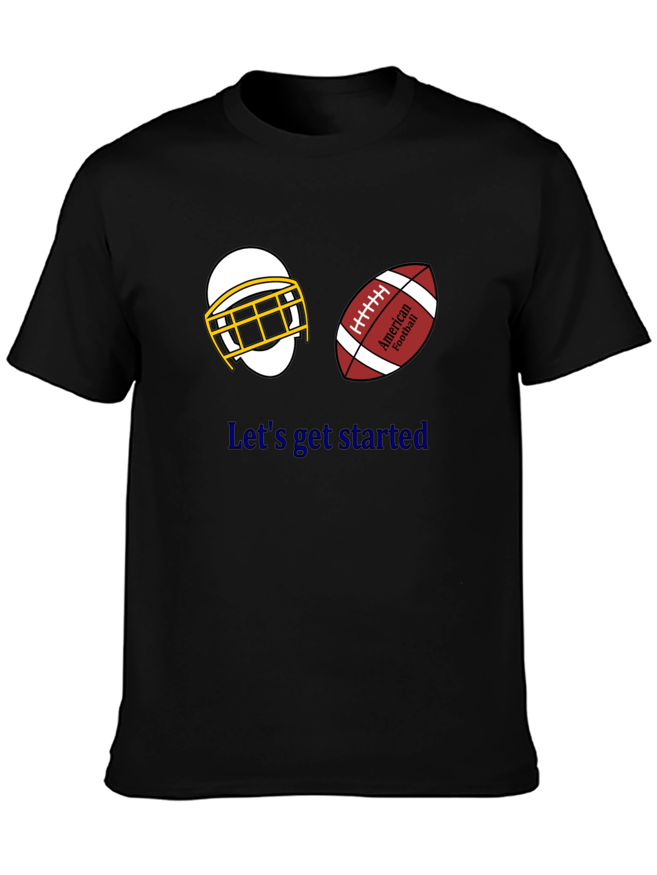 Lets Get Started Football T-Shirt