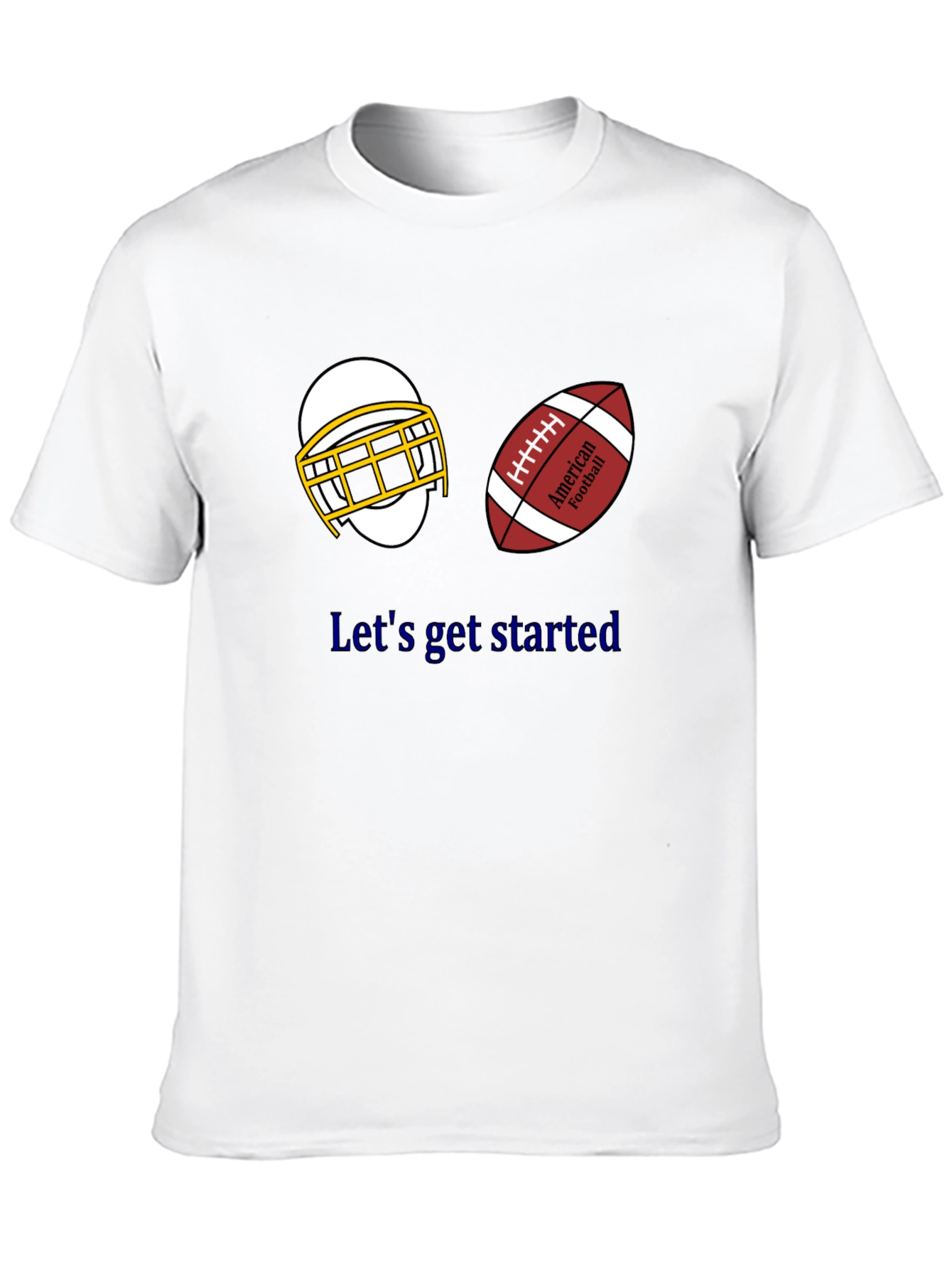Lets Get Started Football T-Shirt