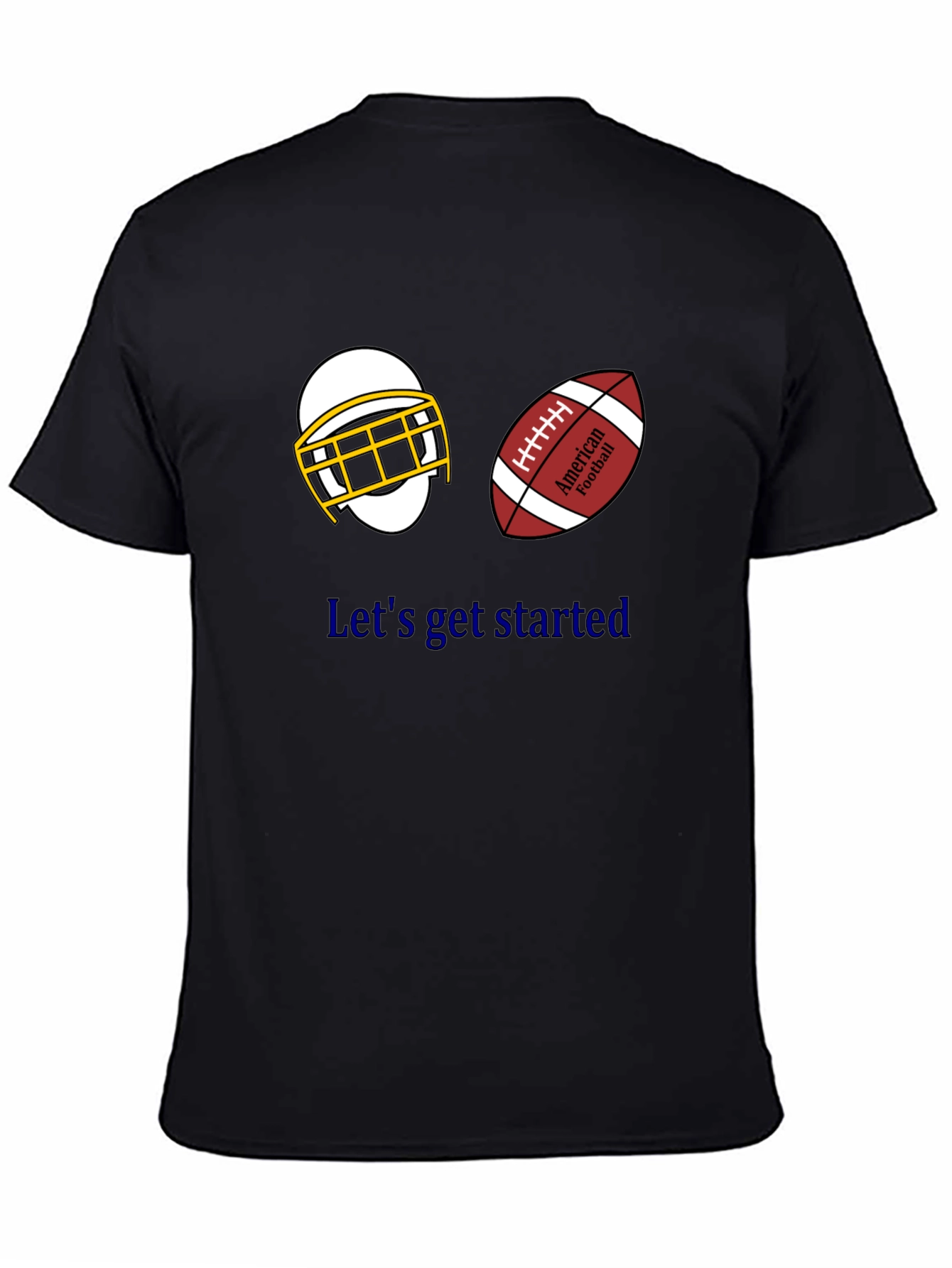 Lets Get Started Football T-Shirt