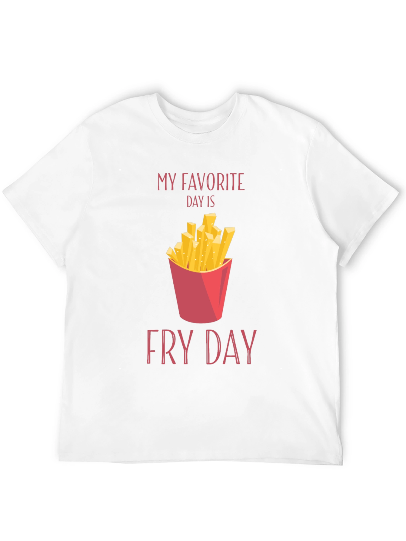 Fry Day T-Shirt - Foodie Tee