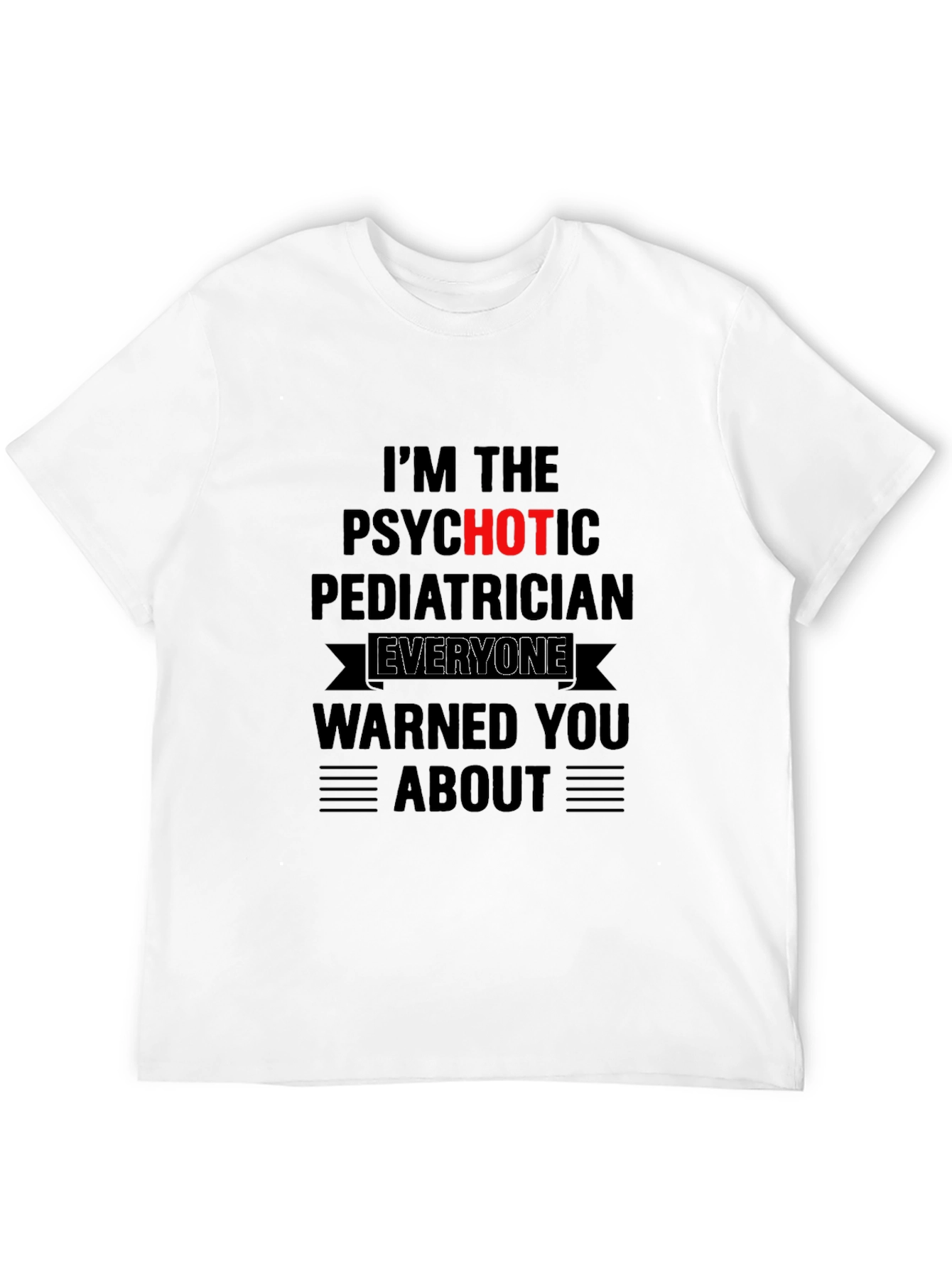 Psychotic Pediatrician T-Shirt