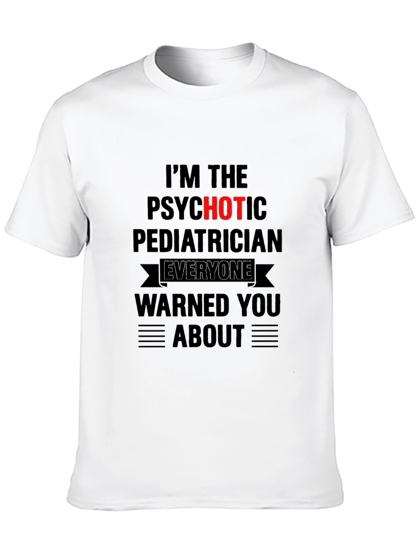 Psychotic Pediatrician T-Shirt