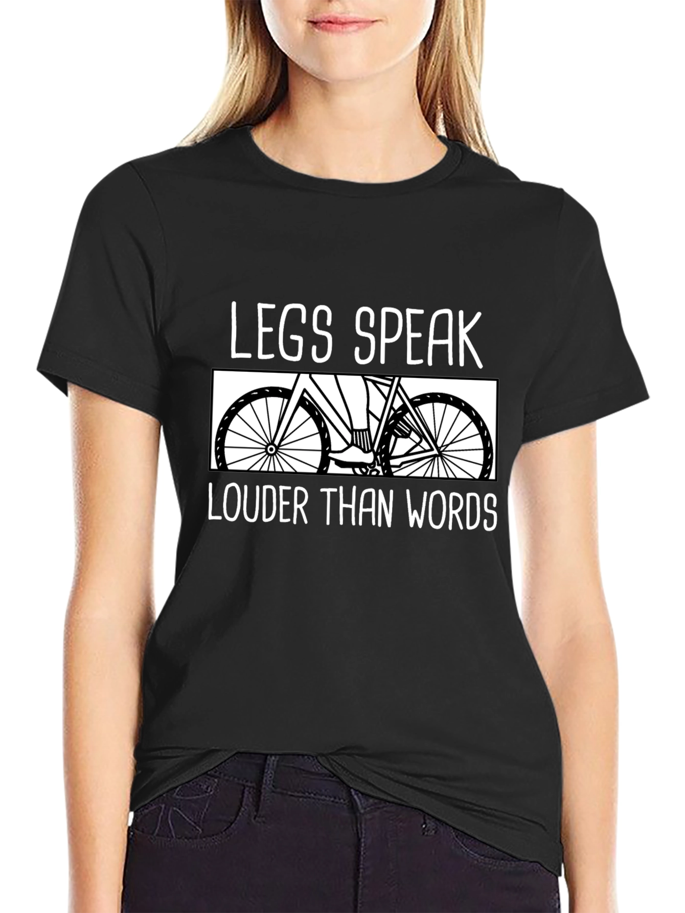 Legs Speak Louder Than Words Cycling T-Shirt