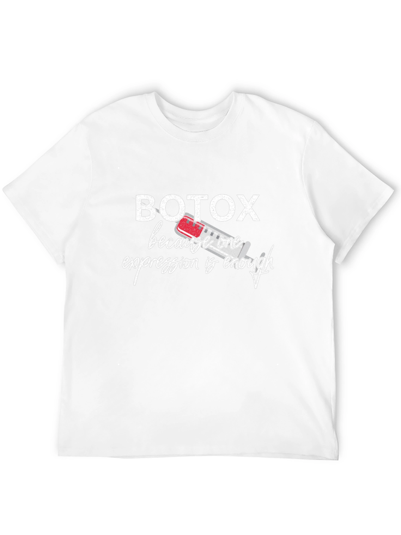 Botox Funny T-Shirt - One Expression Enough