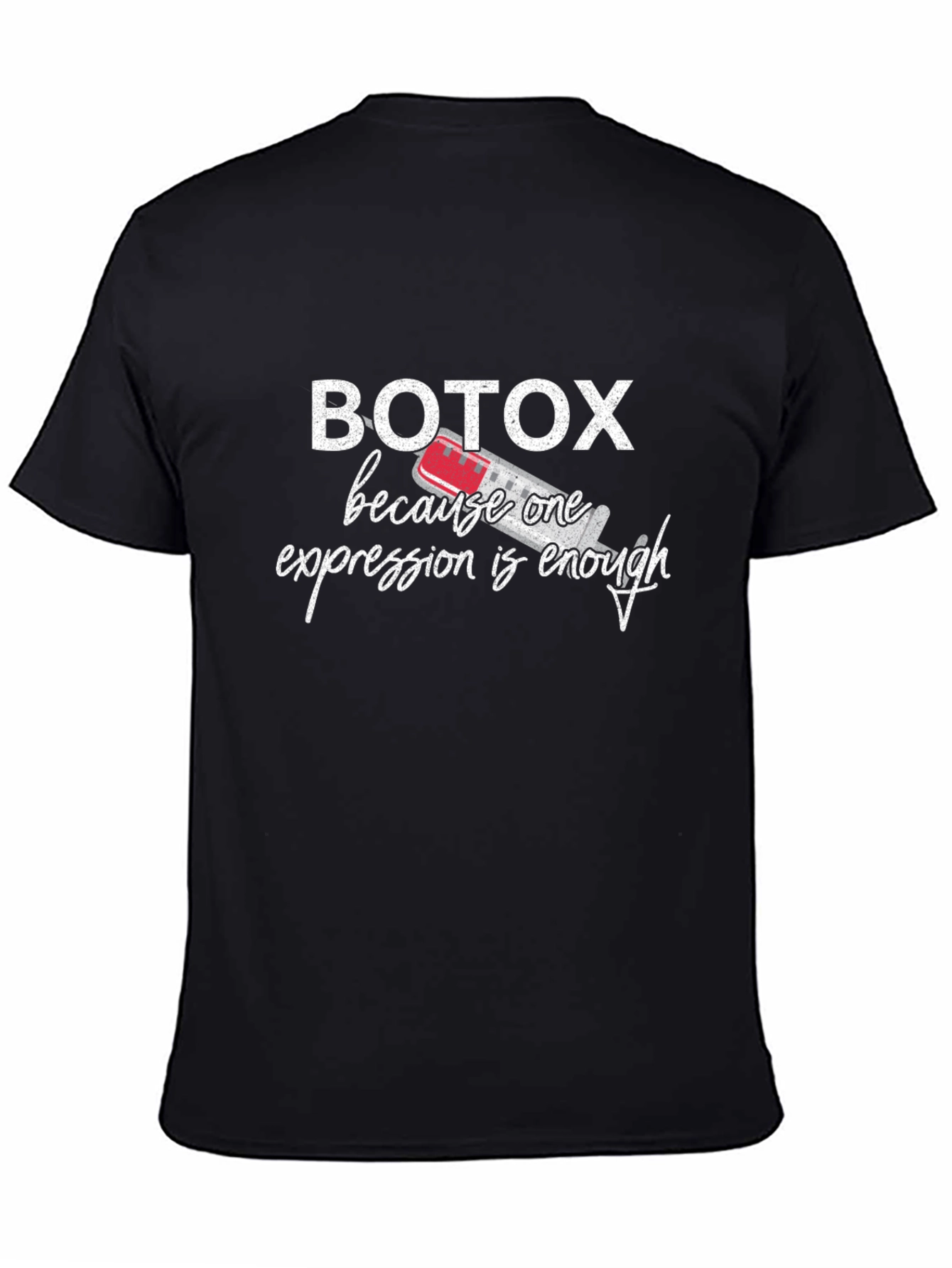 Botox Funny T-Shirt - One Expression Enough
