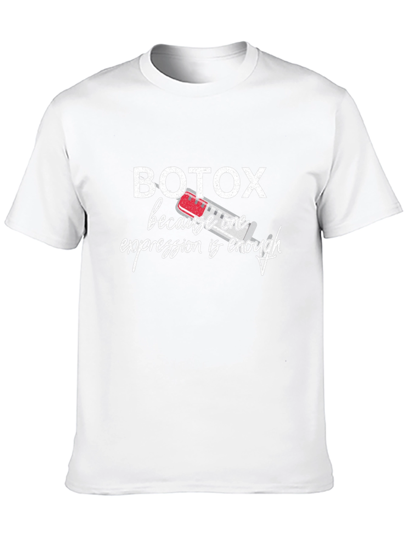 Botox Funny T-Shirt - One Expression Enough